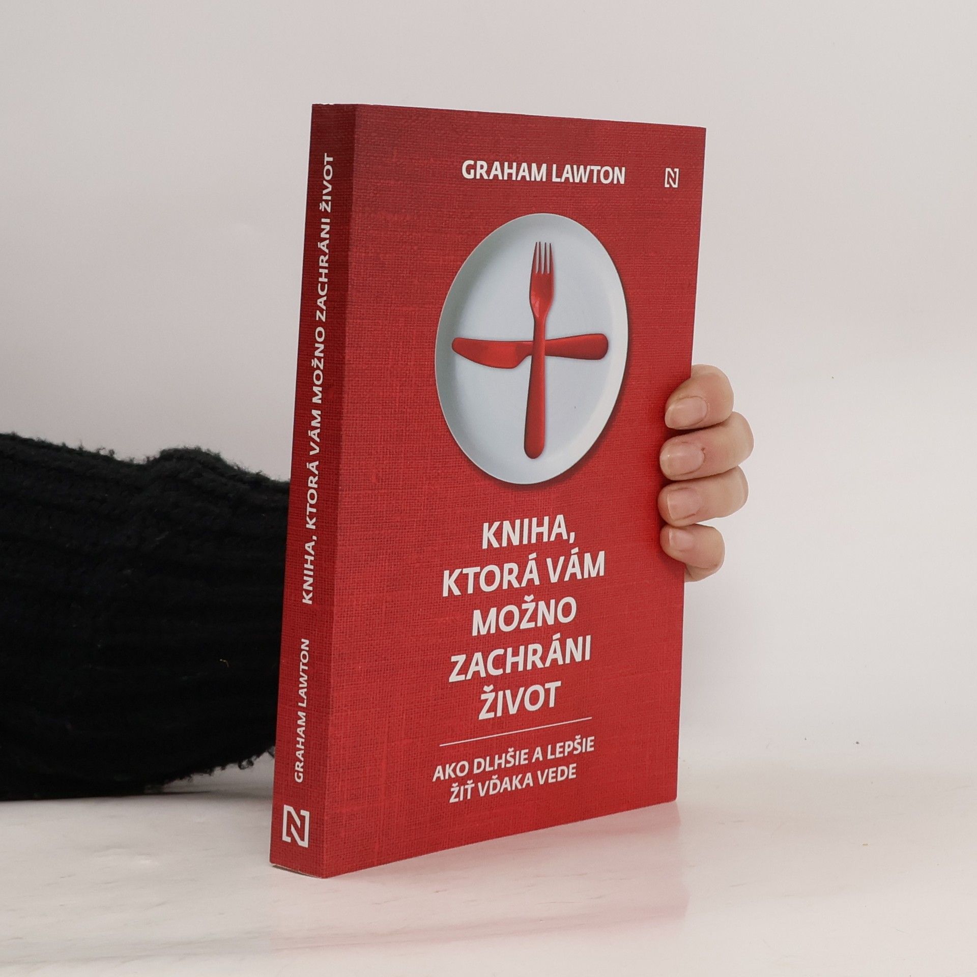 Graham Lawton Kniha, ktorá vám možno zachráni život: Ako dlhšie a lepšie žiť vďaka vede