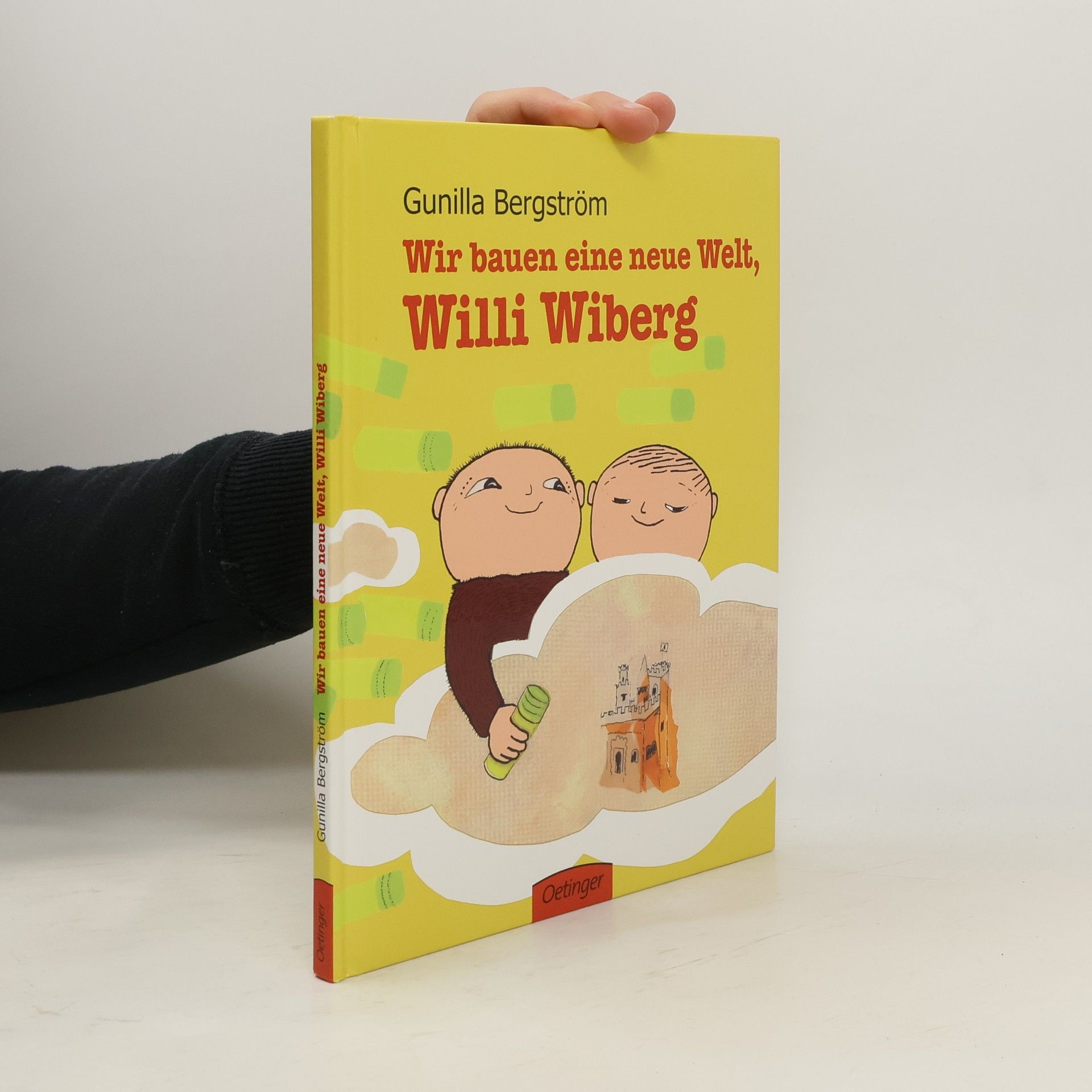 Gunilla Bergström Wir bauen eine neue Welt, Willi Wiberg