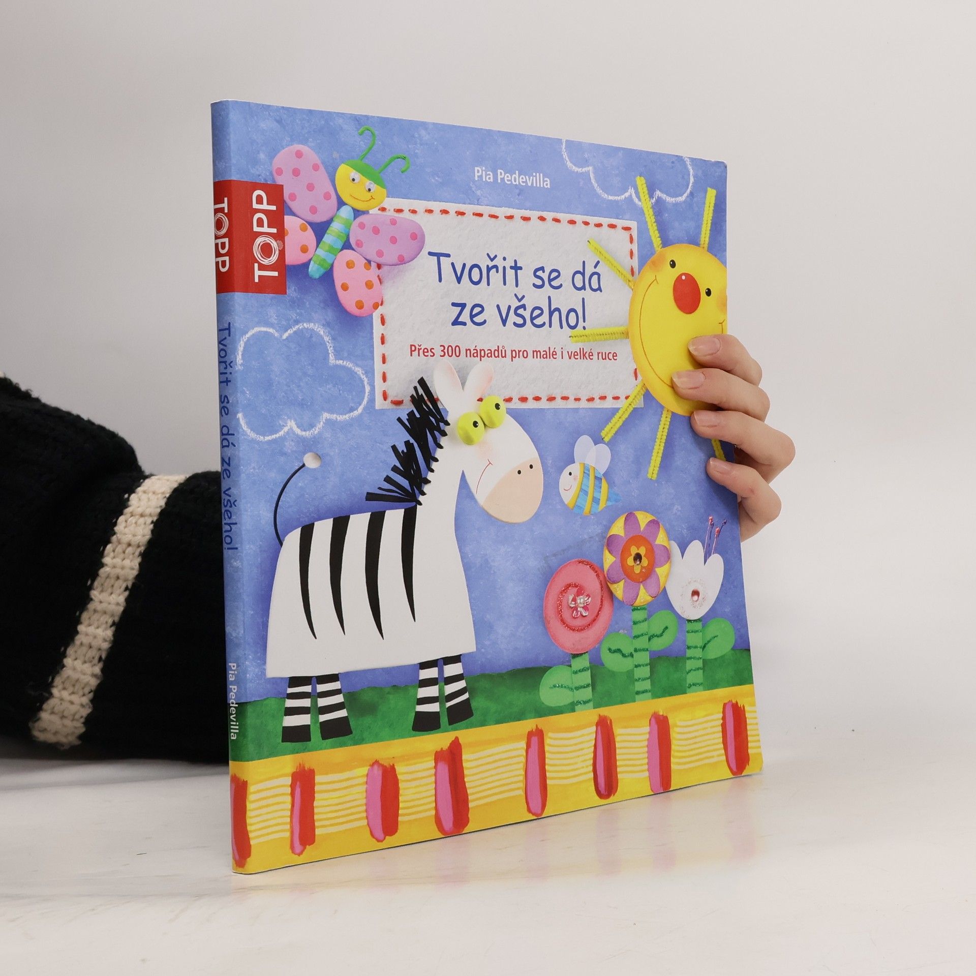 Pia Pedevilla TOPP Tvořit se dá ze všeho!