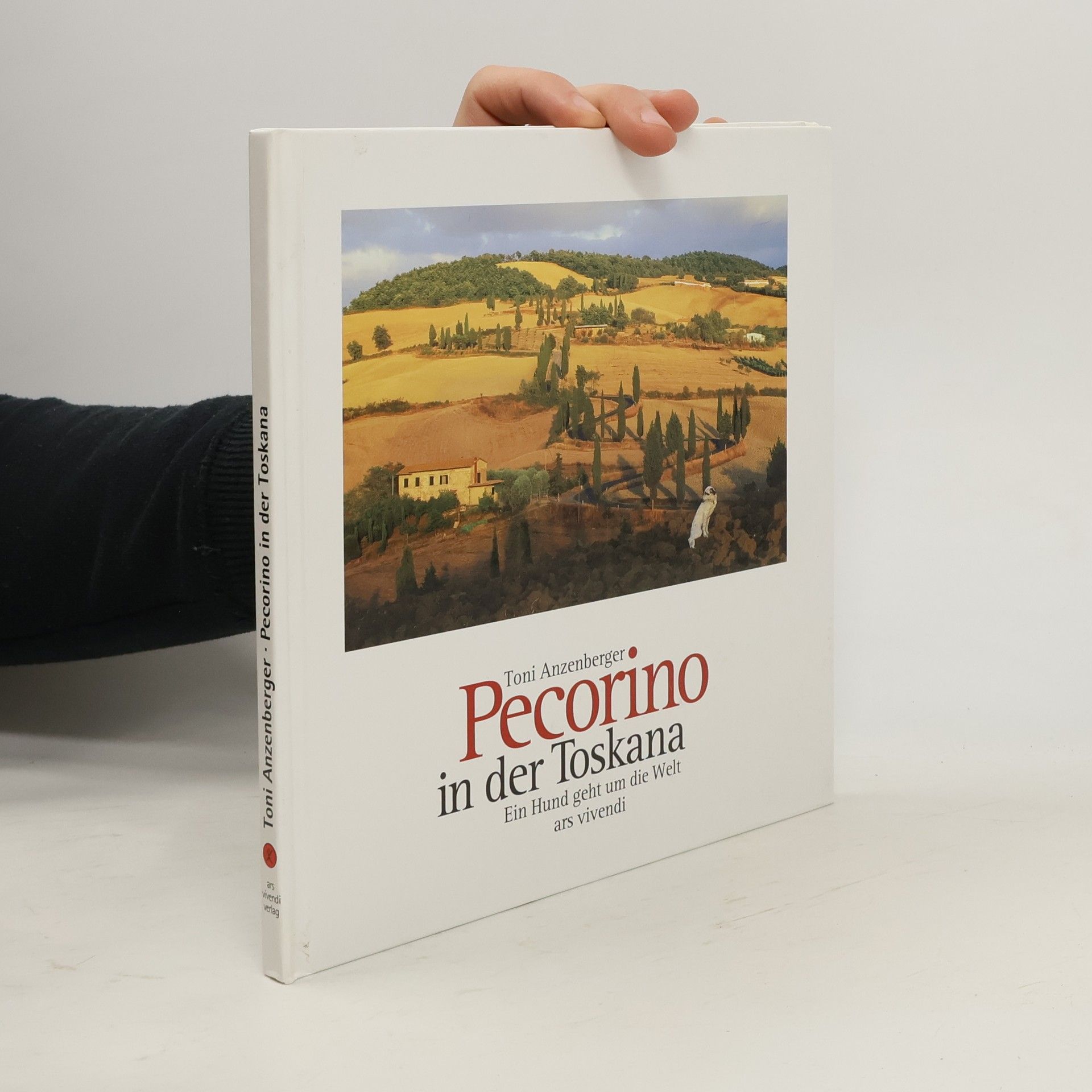 Toni Anzenberger Pecorino in der Toskana