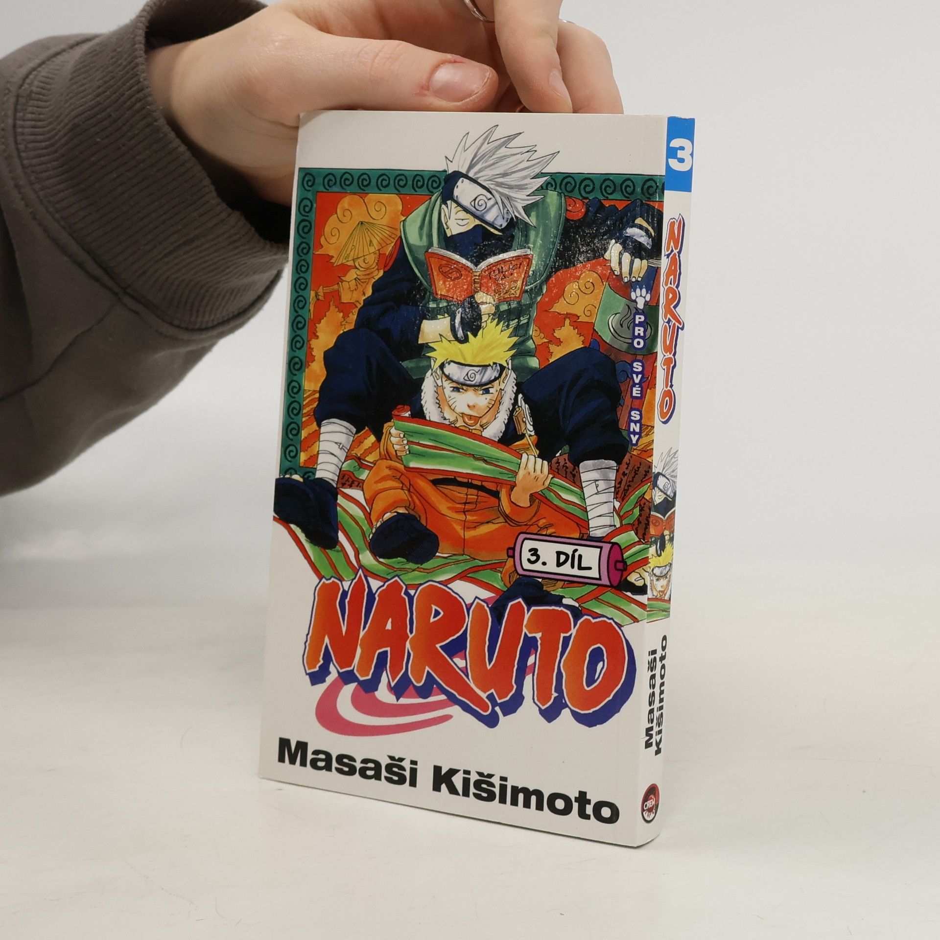 Masashi Kishimoto Pro své sny. Naruto 3. díl