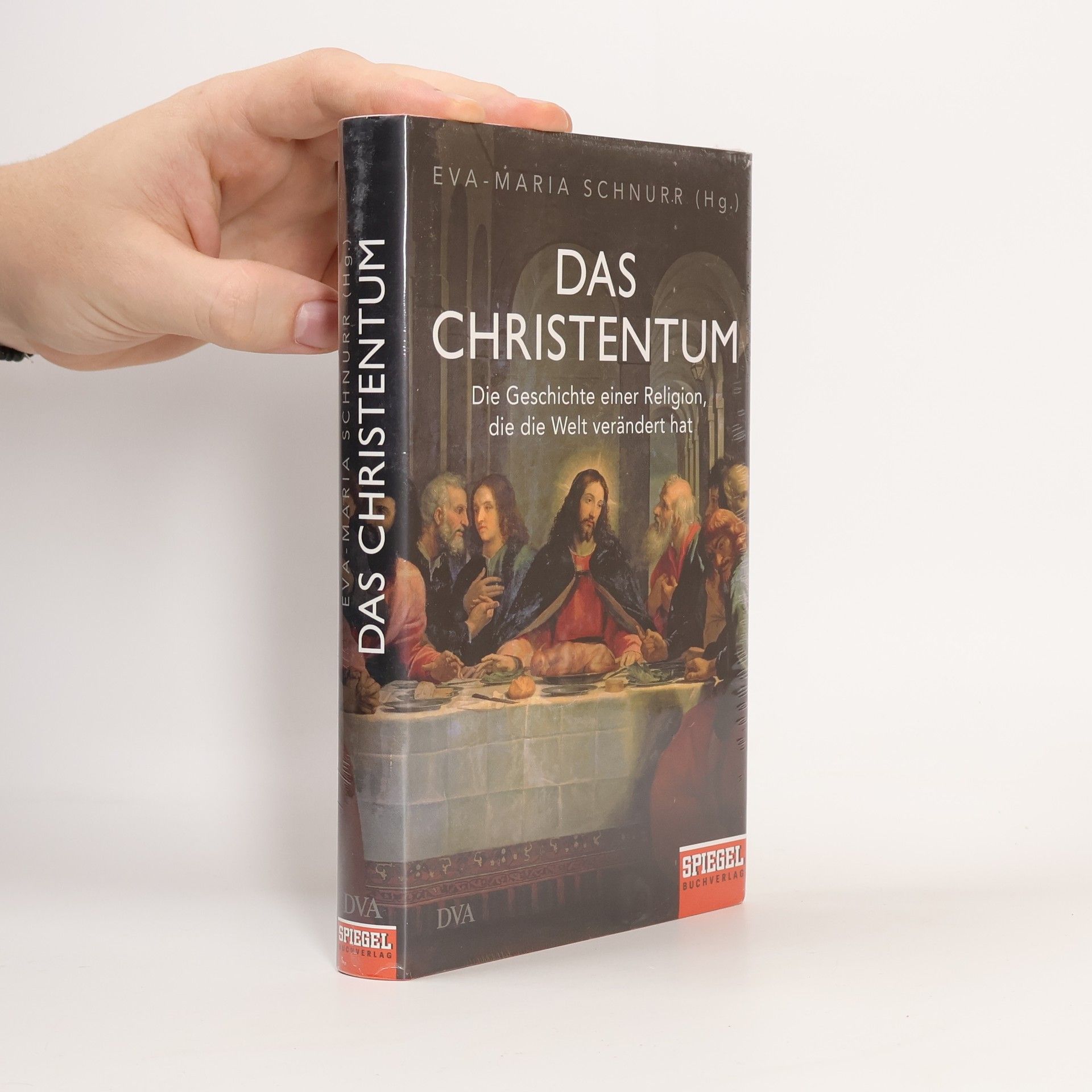 Das Christentum. Die Geschichte einer Religion, die die Welt verändert hat