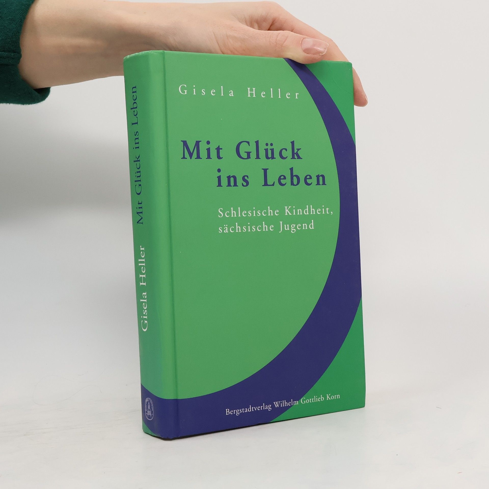 Gisela Heller Mit Glück ins Leben