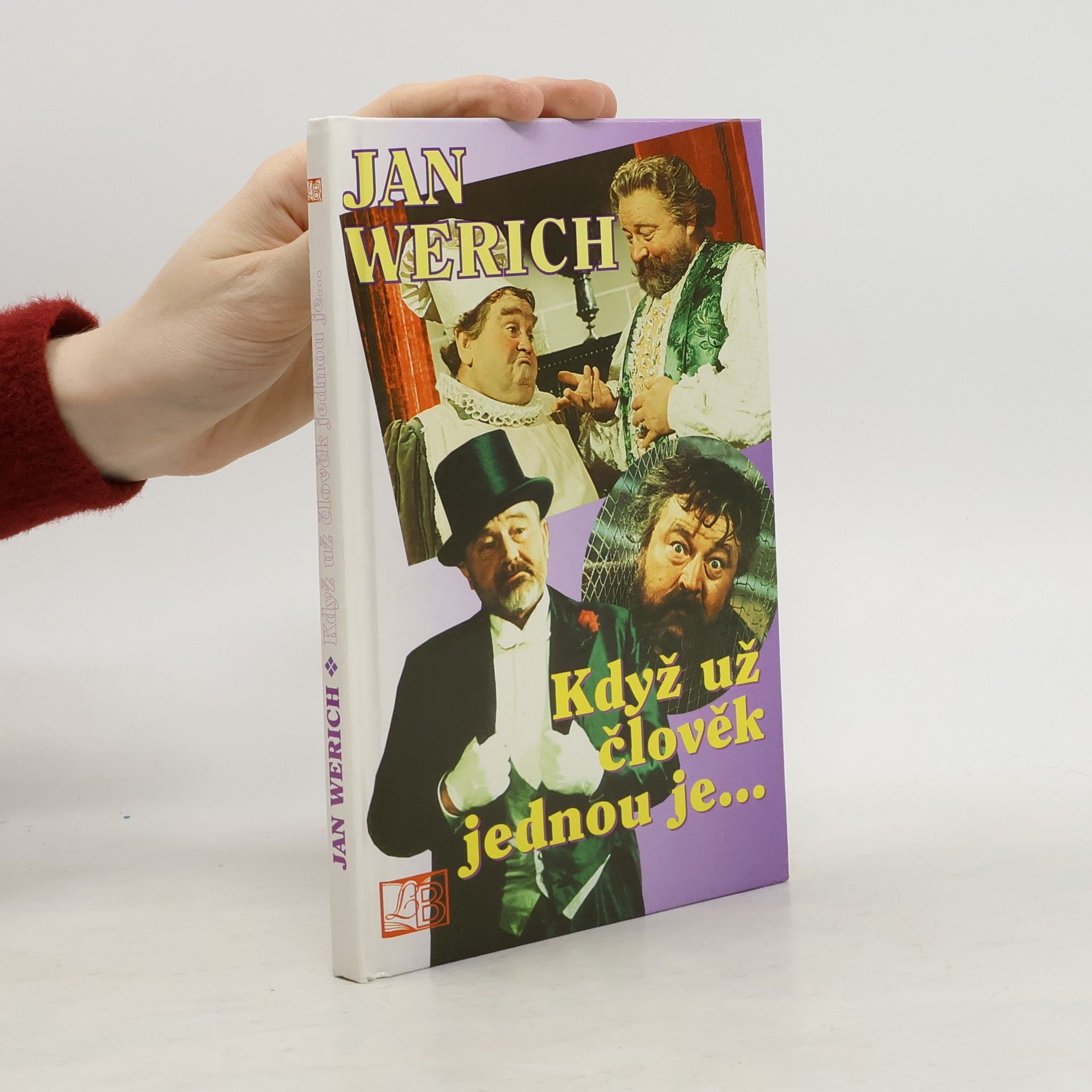 Jan Werich Když už člověk jednou je...