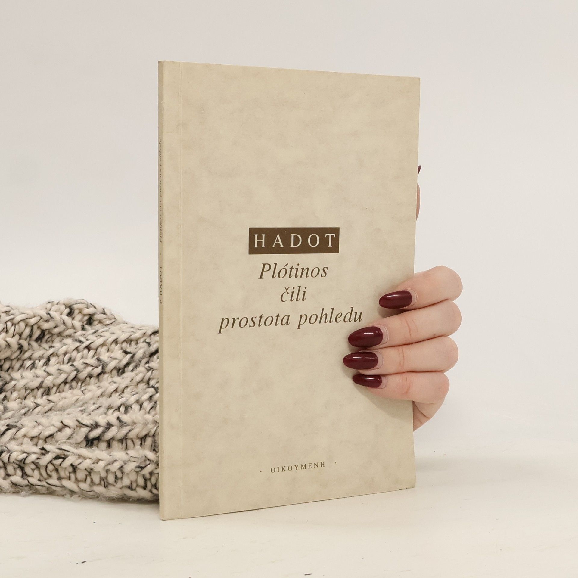 Pierre Hadot Plótinos čili prostota pohledu
