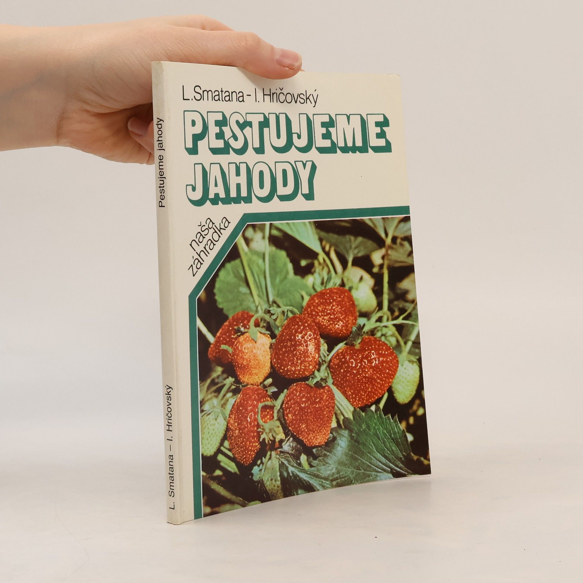 Ivan Hričovský Pestujeme jahody
