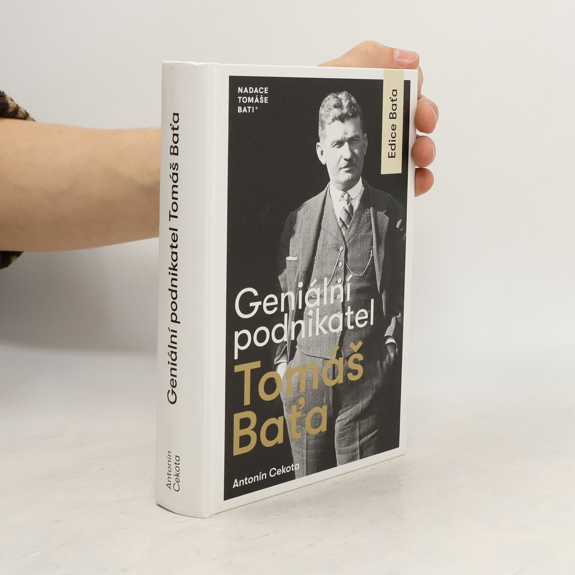 Antonín Cekota Geniální podnikatel Tomáš Baťa
