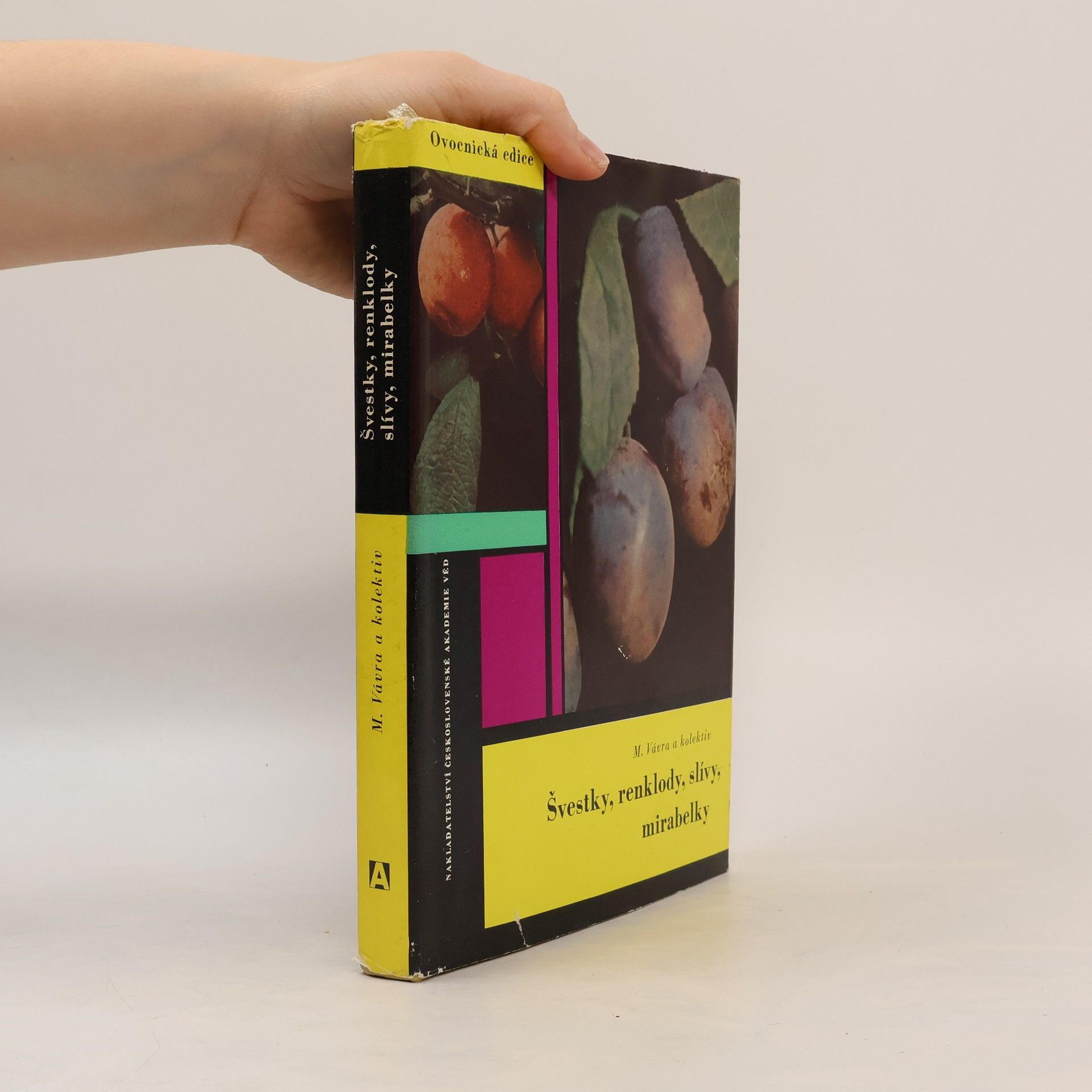 Miloslav Vávra Švestky, renklody, slívy, mirabelky