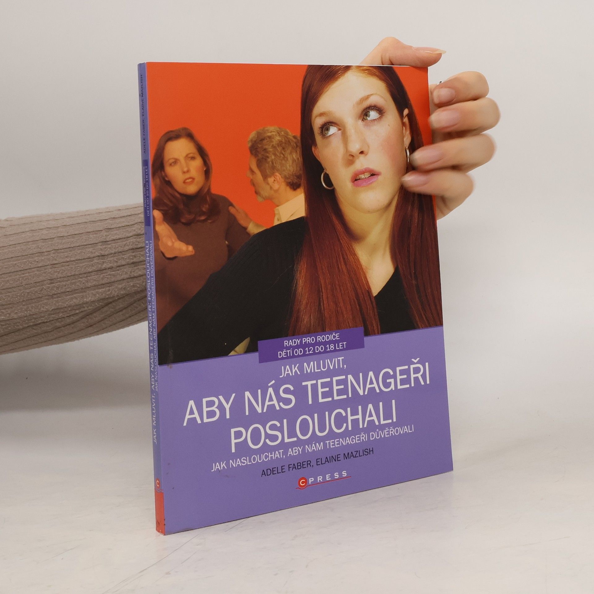 Jak mluvit, aby nás teenageři poslouchali, jak naslouchat, aby nám teenageři důvěřovali