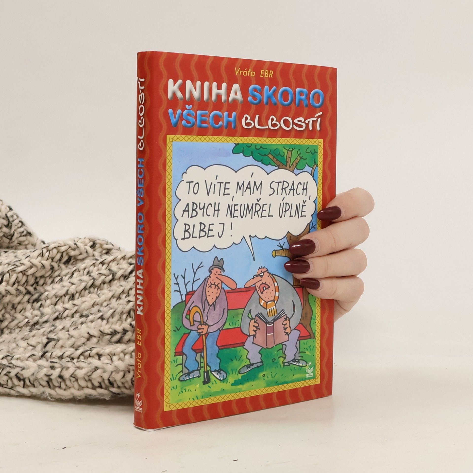 Vratislav Ebr Kniha skoro všech blbostí