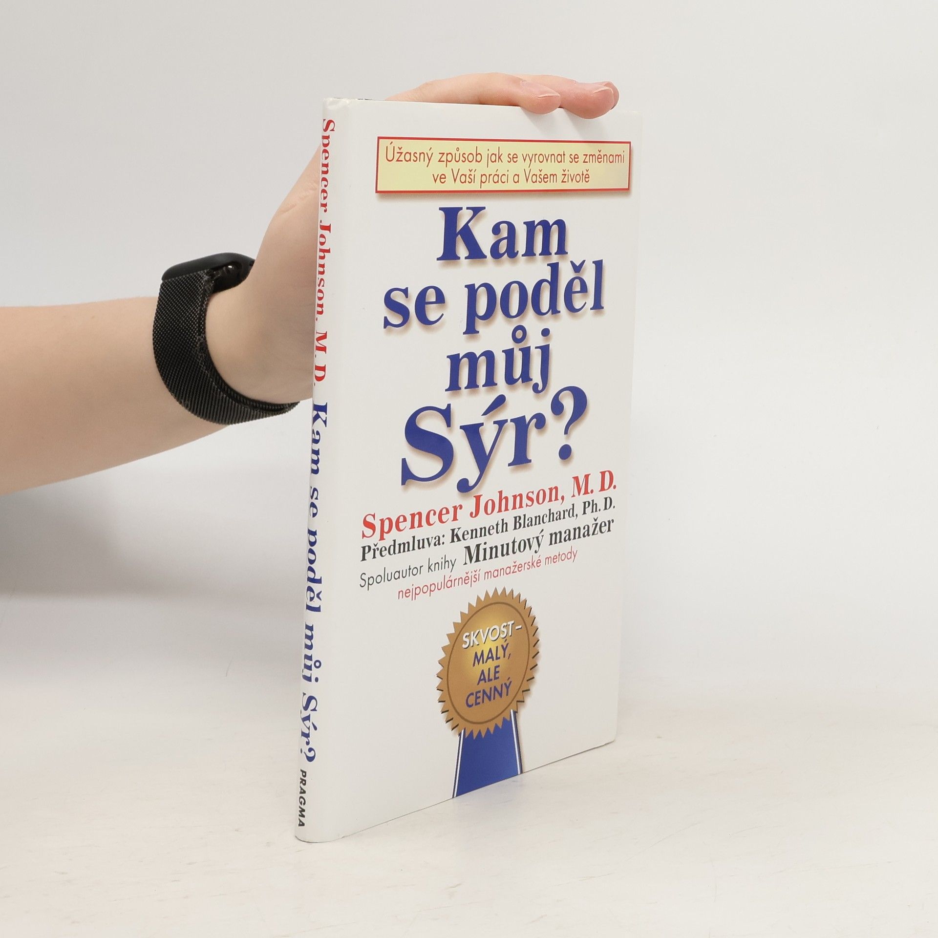 Spencer Johnson Kam se poděl můj sýr?