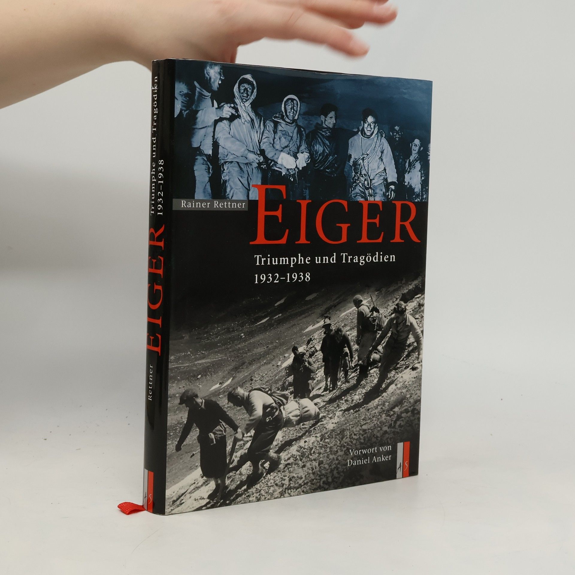 Rainer Rettner Eiger. Triumphe und Tragödien 1932-1938