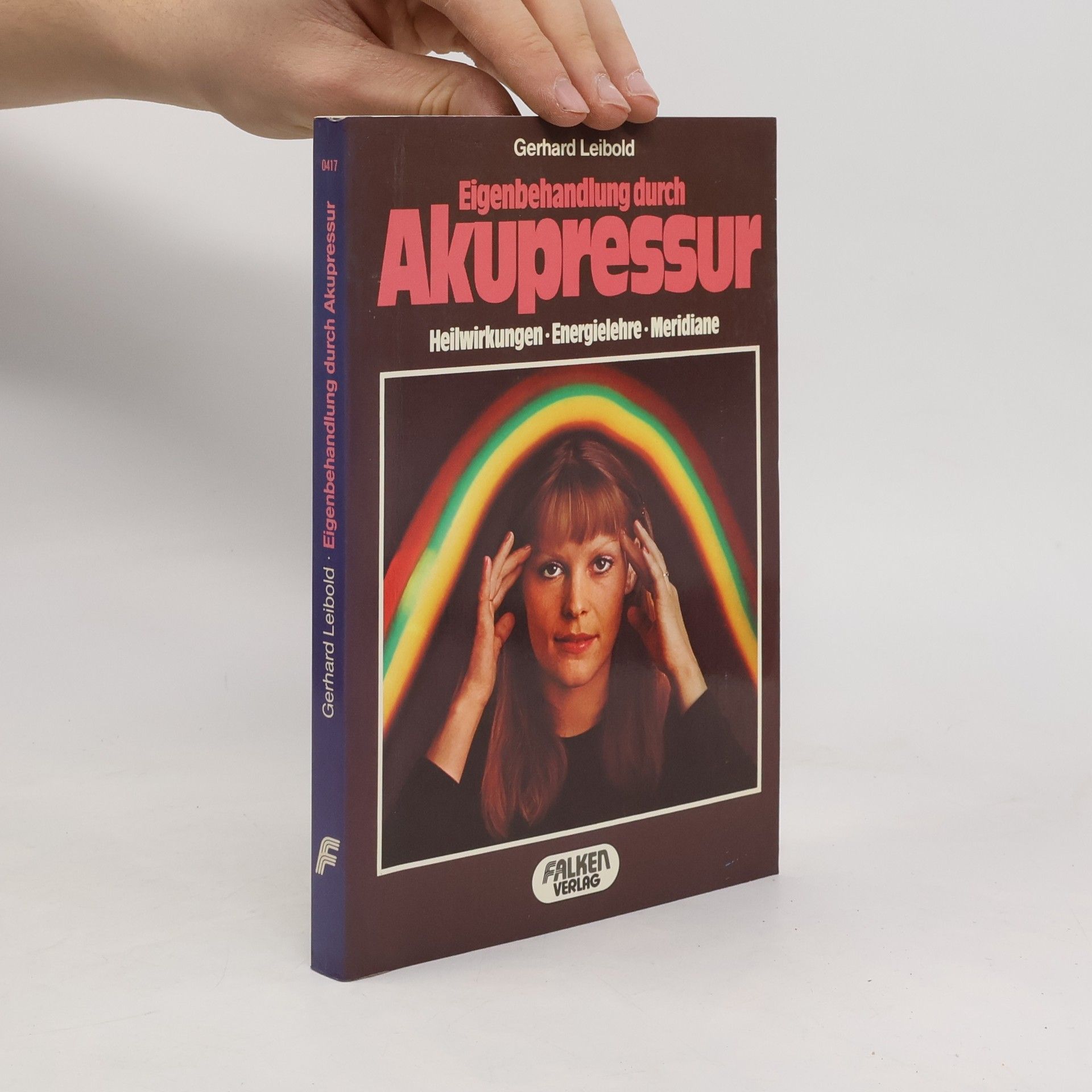 Gerhard Leibold Eigenbehandlung durch Akupressur
