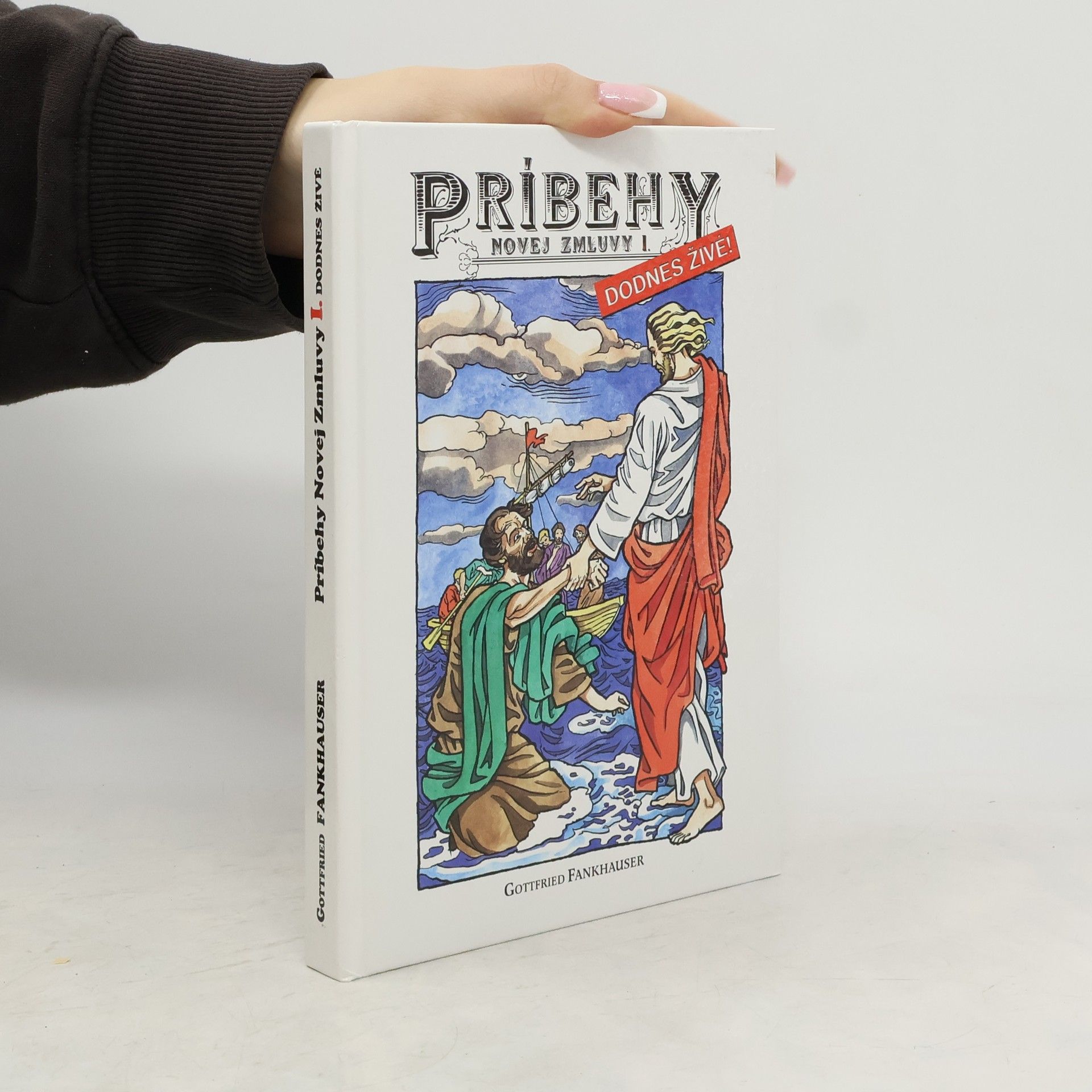 Gottfried Frankhauser Príbehy dodnes živé - Nová zmluva I.