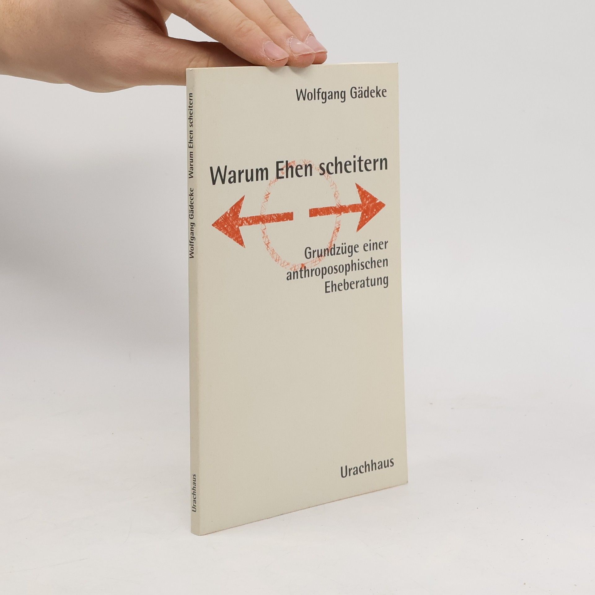 Wolfgang Gädeke Warum Ehen scheitern