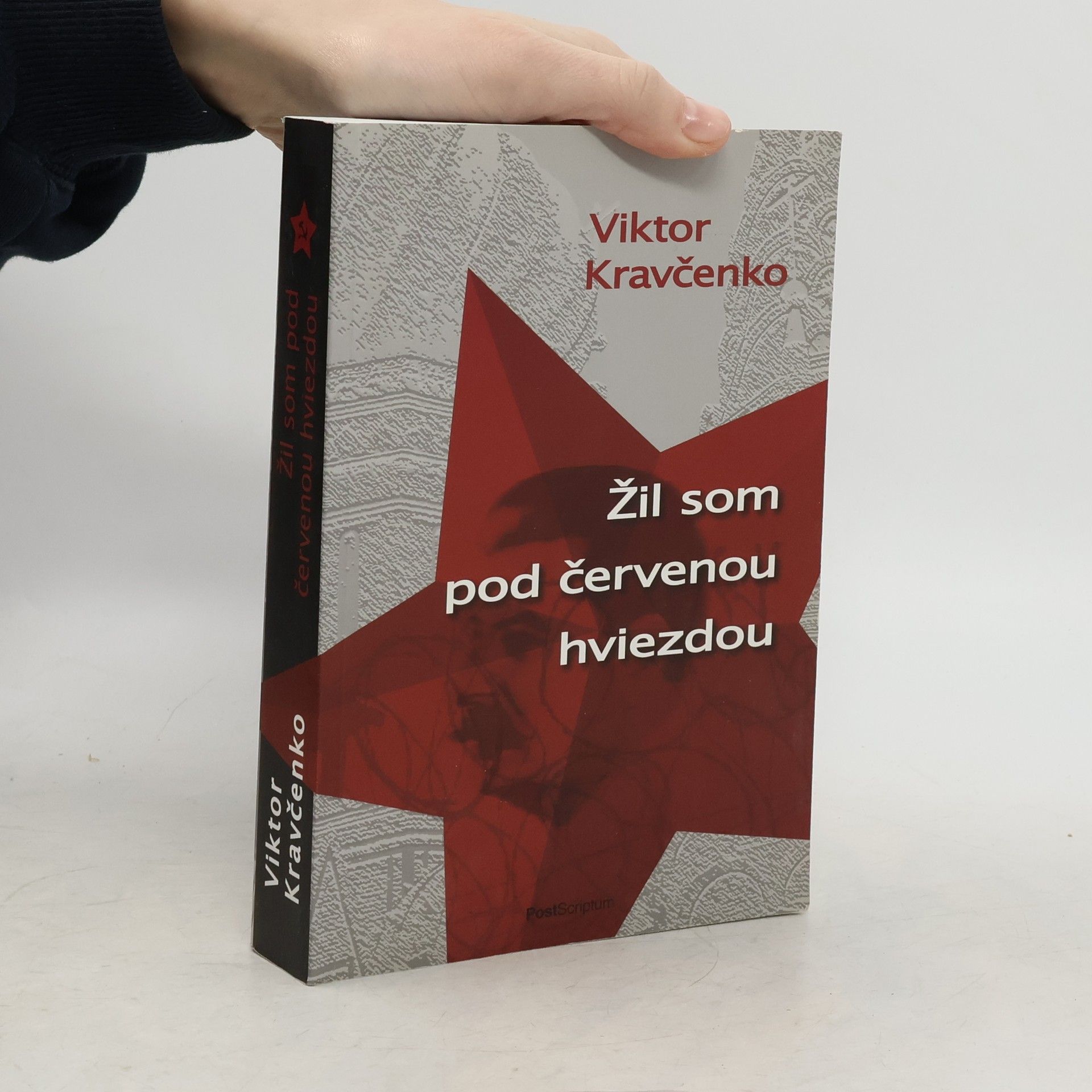 Viktor Kravčenko Žil som pod červenou hviezdou