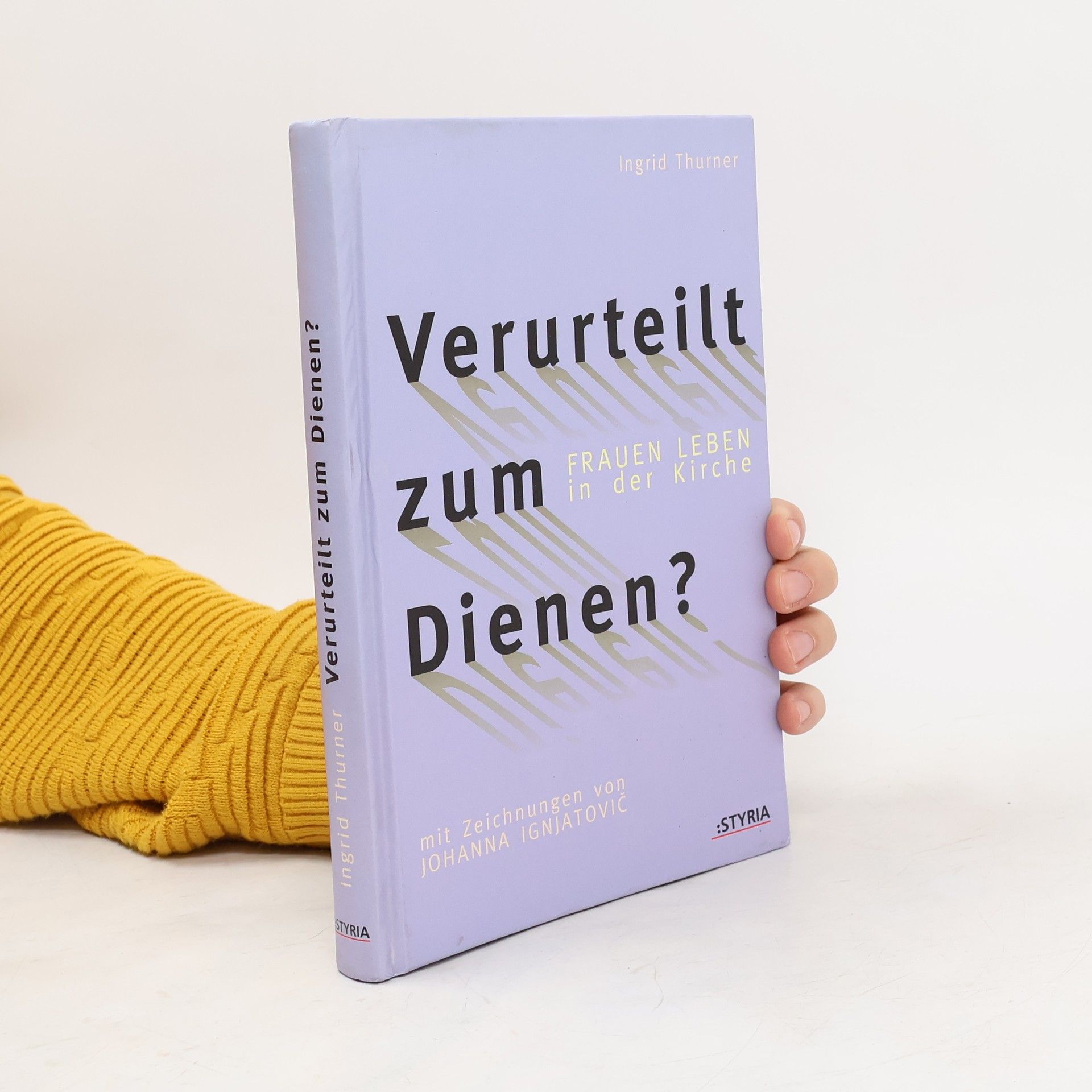 Verurteilt zum Dienen? Frauen Leben in der Kirche.