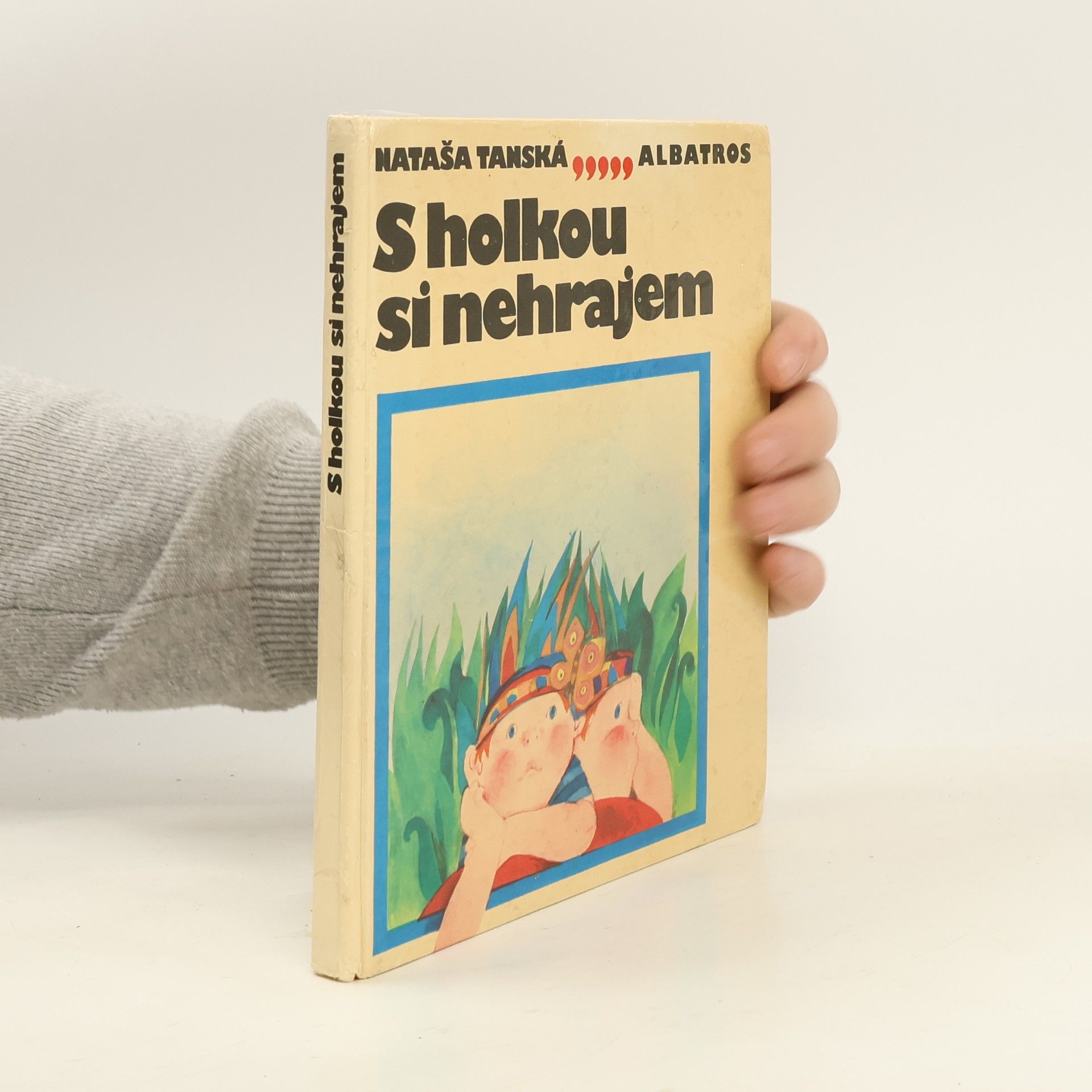 S holkou si nehrajem