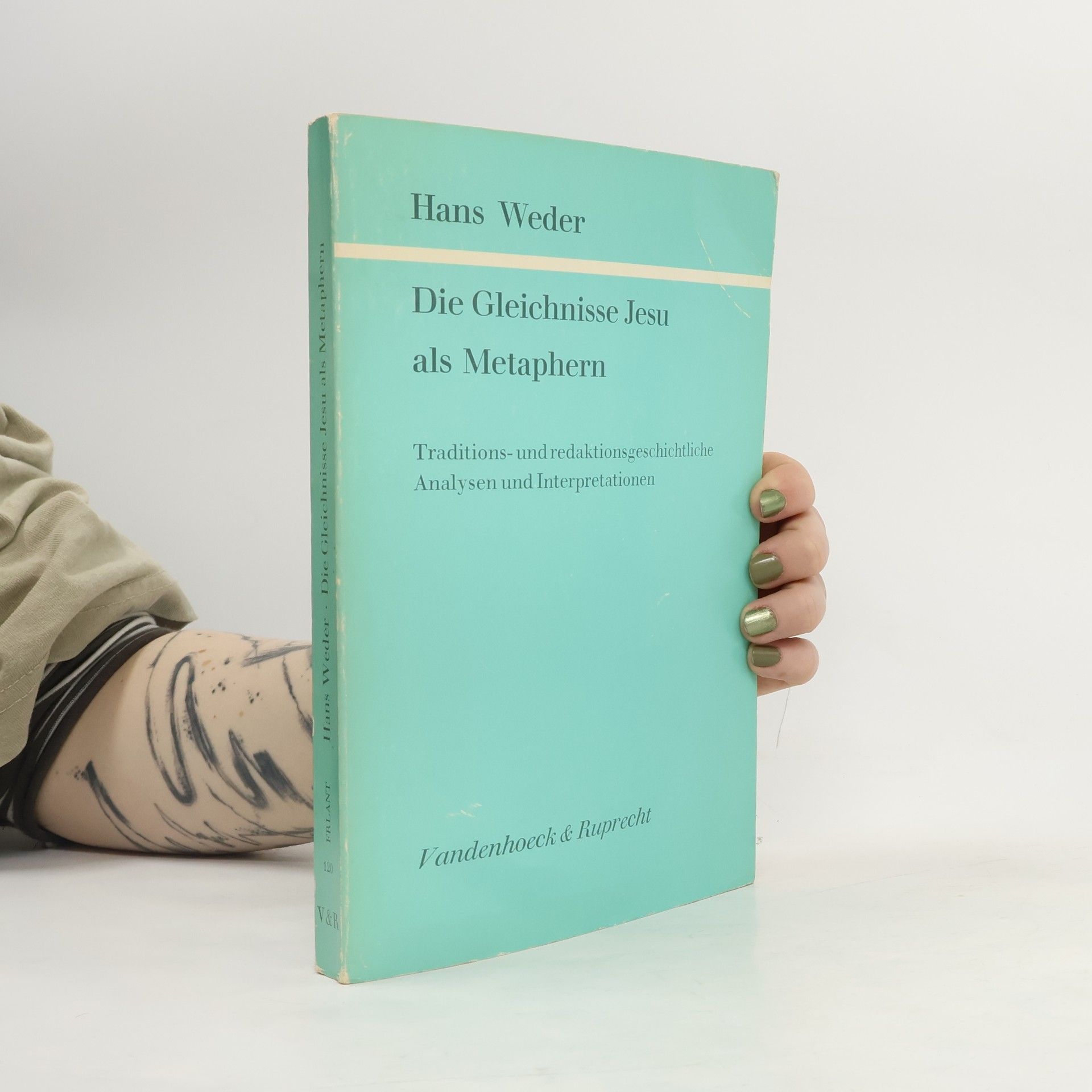 Hans Weder Die Gleichnisse Jesu als Metaphern