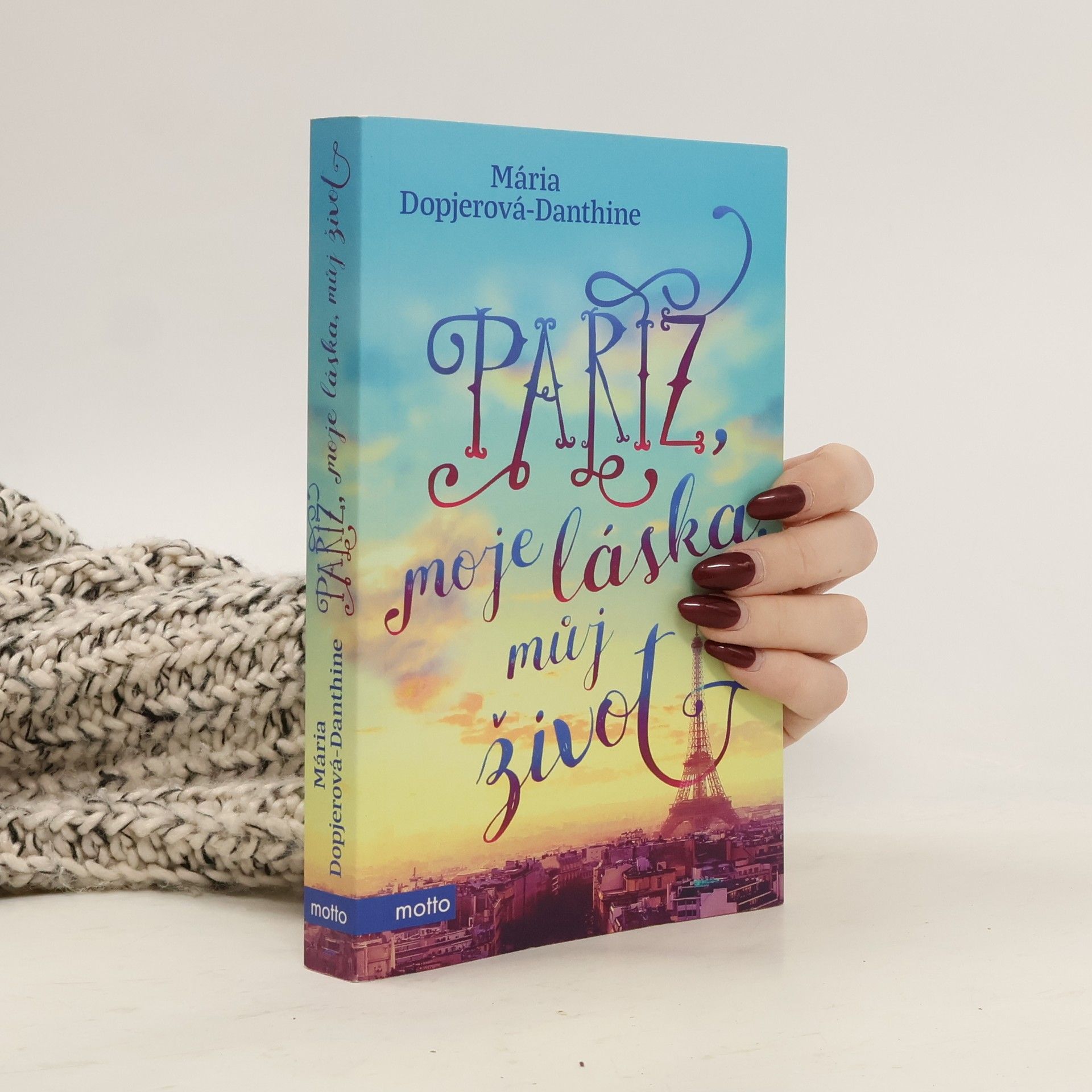 Paříž, moje láska, můj život