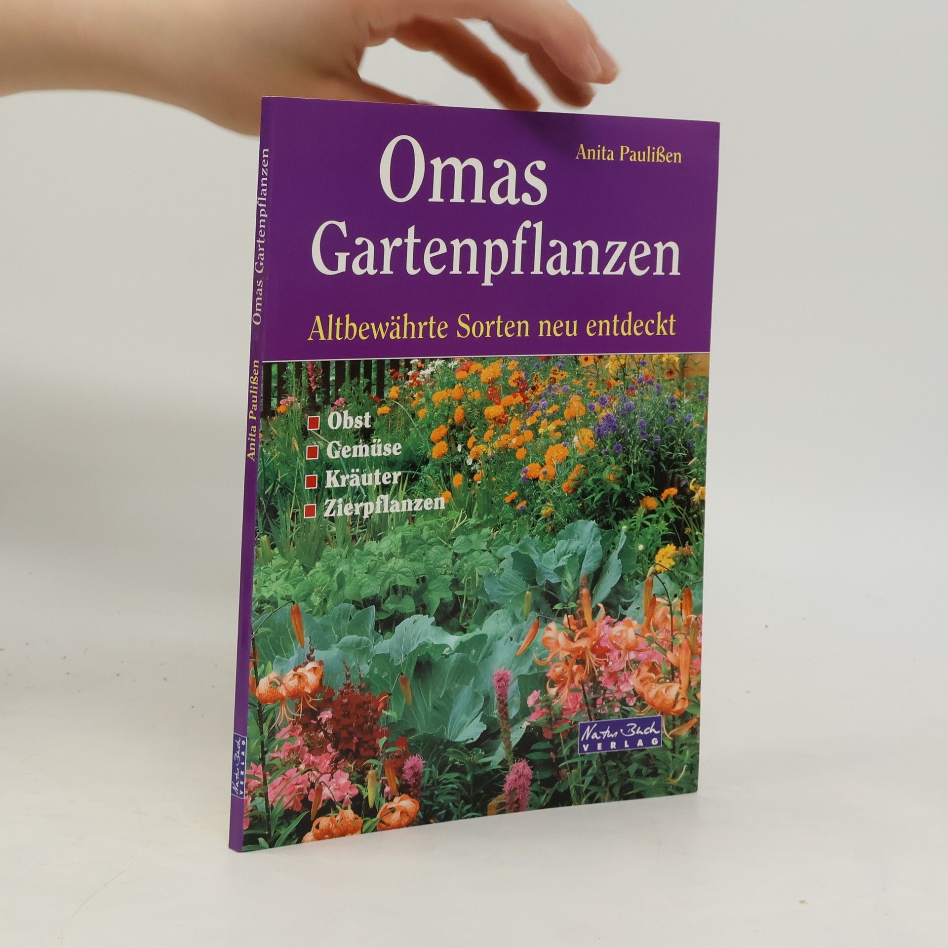 Anita Paulißen Omas Gartenpflanzen