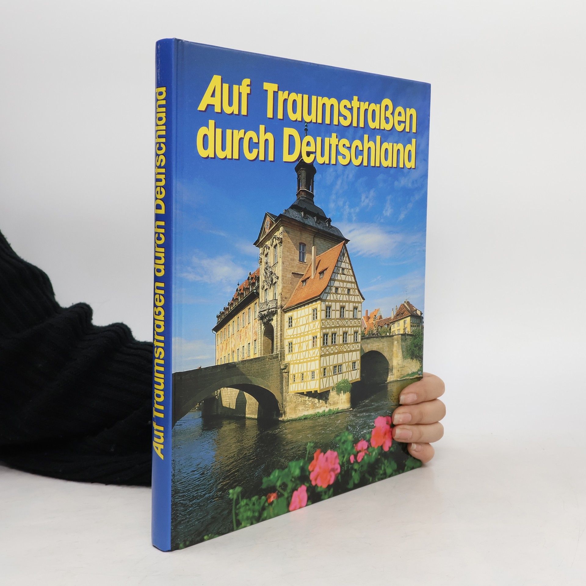 Rudolf Creutz Auf Traumstrassen durch Deutschland