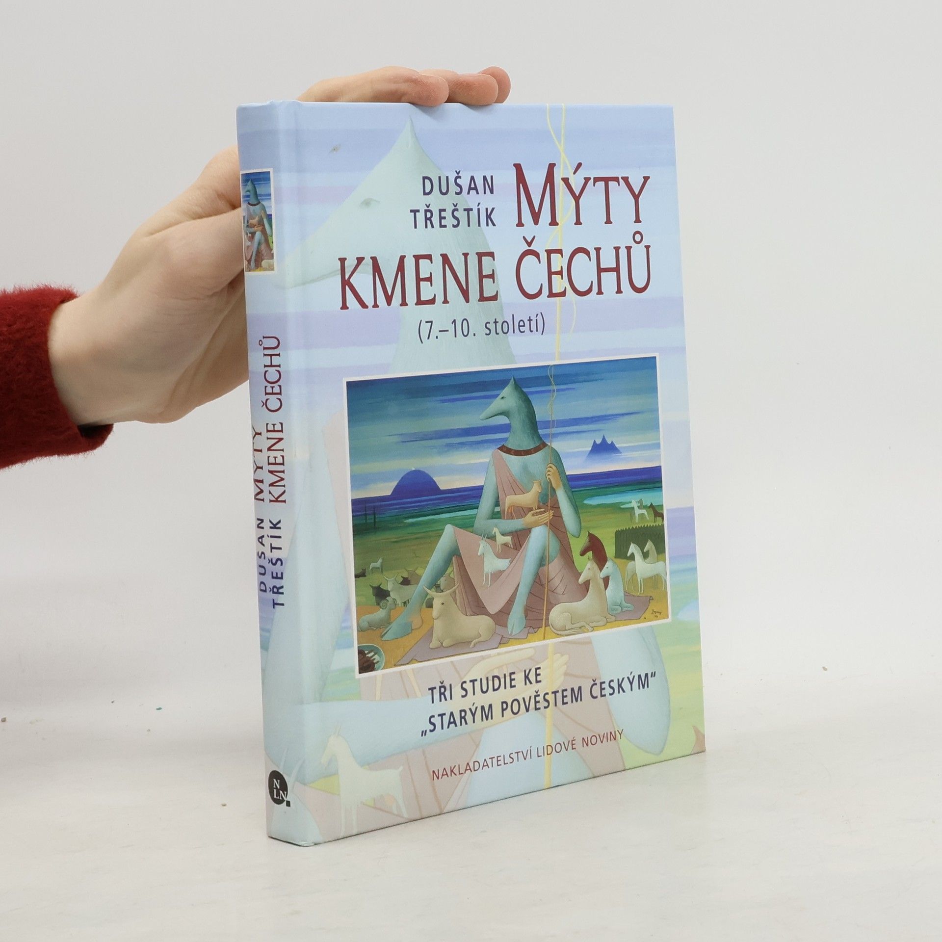 Dušan Třeštík Mýty kmene Čechů