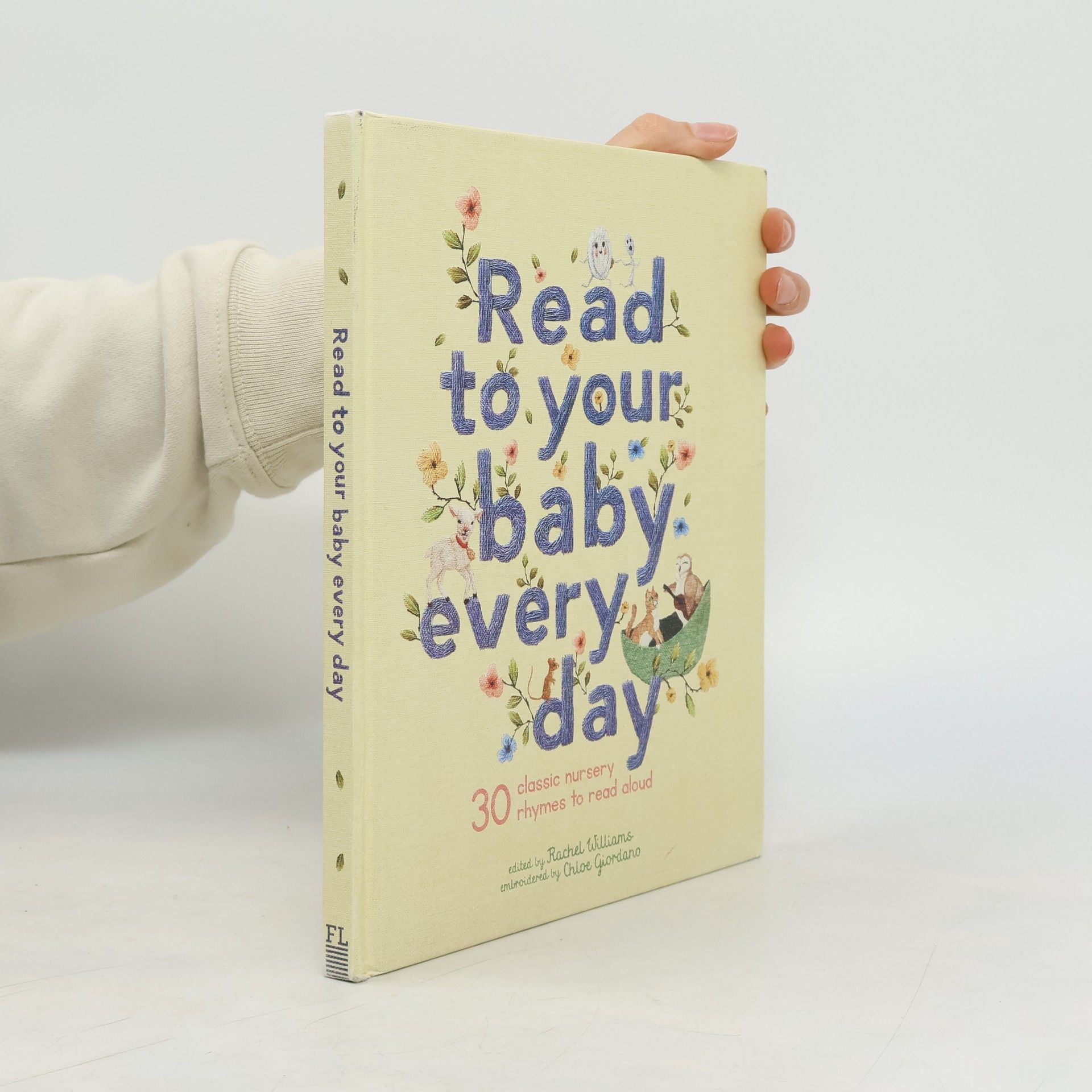Rachel Williams Read to Your Baby Every Day: 30 Classic Nursery Rhymes to Read Aloud