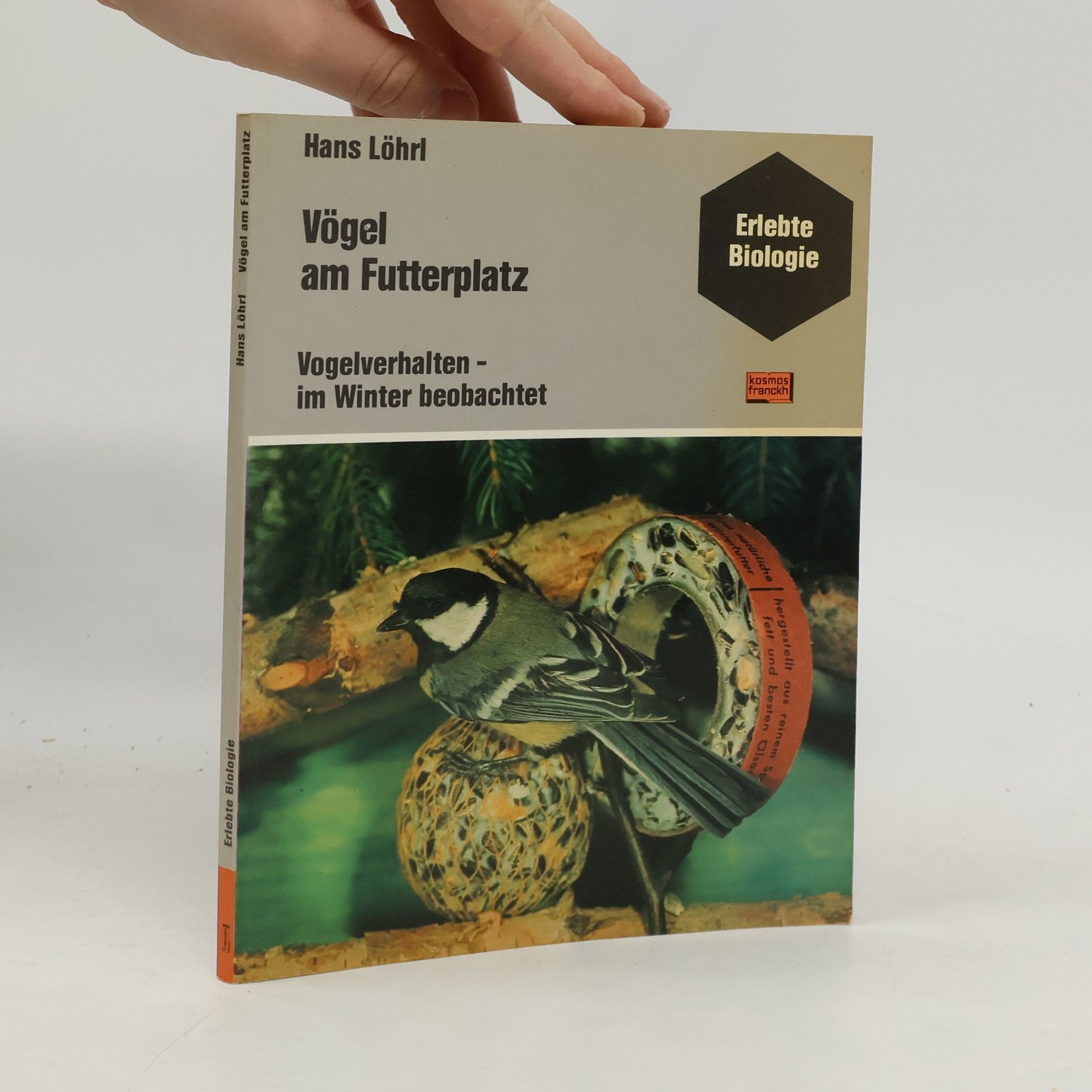 Hans Löhrl Erlebte Biologie: Vögel am Futterplatz