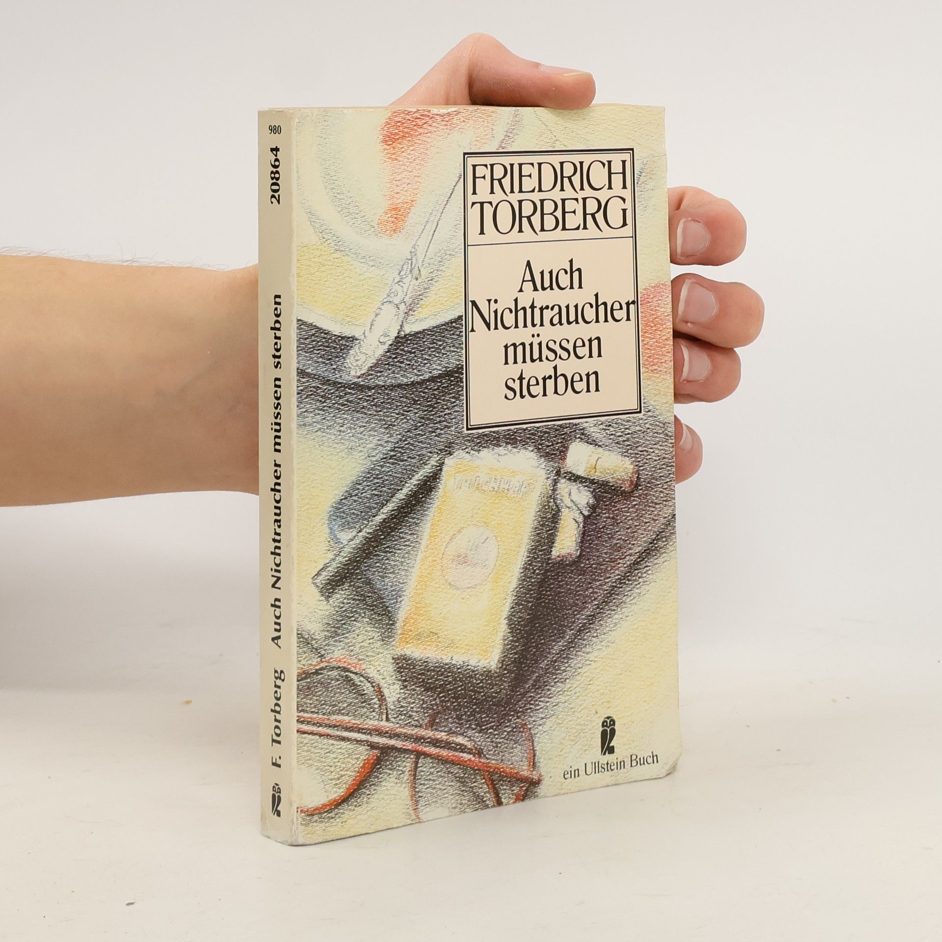 Friedrich Torberg Auch Nichtraucher müssen sterben