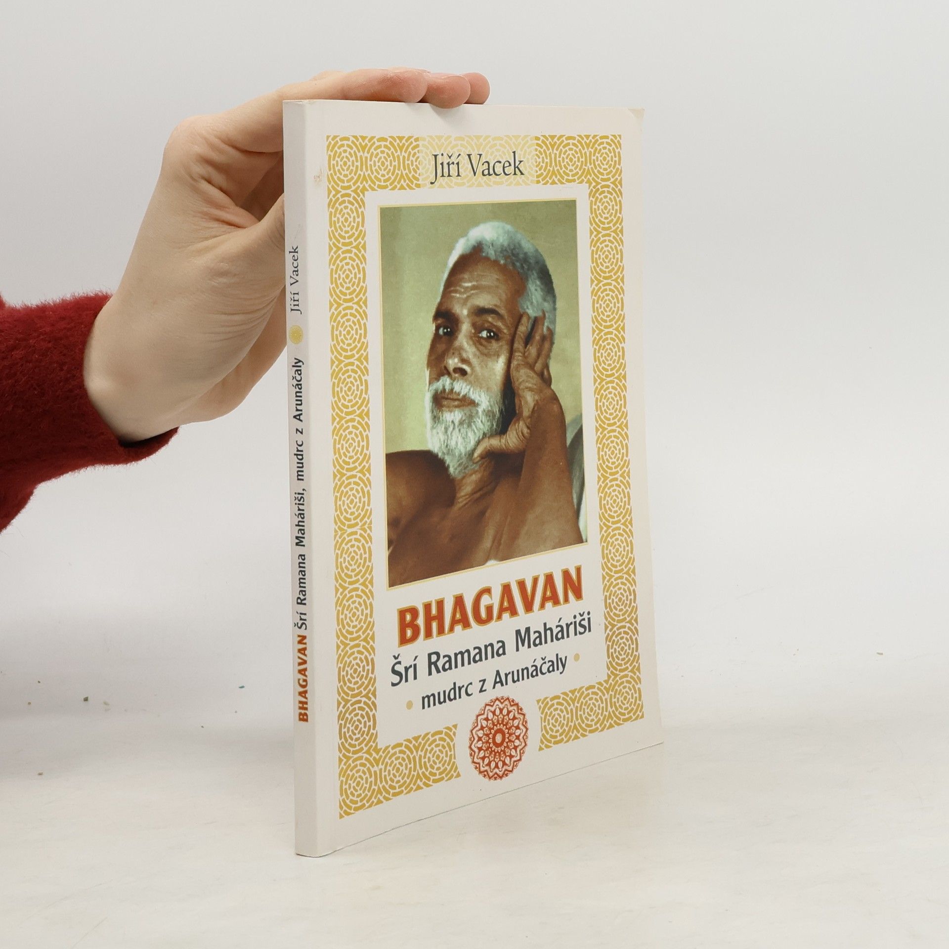 Jiří Vacek Bhagavan: Šrí Ramana Maháriši: Mudrc z Arunáčaly