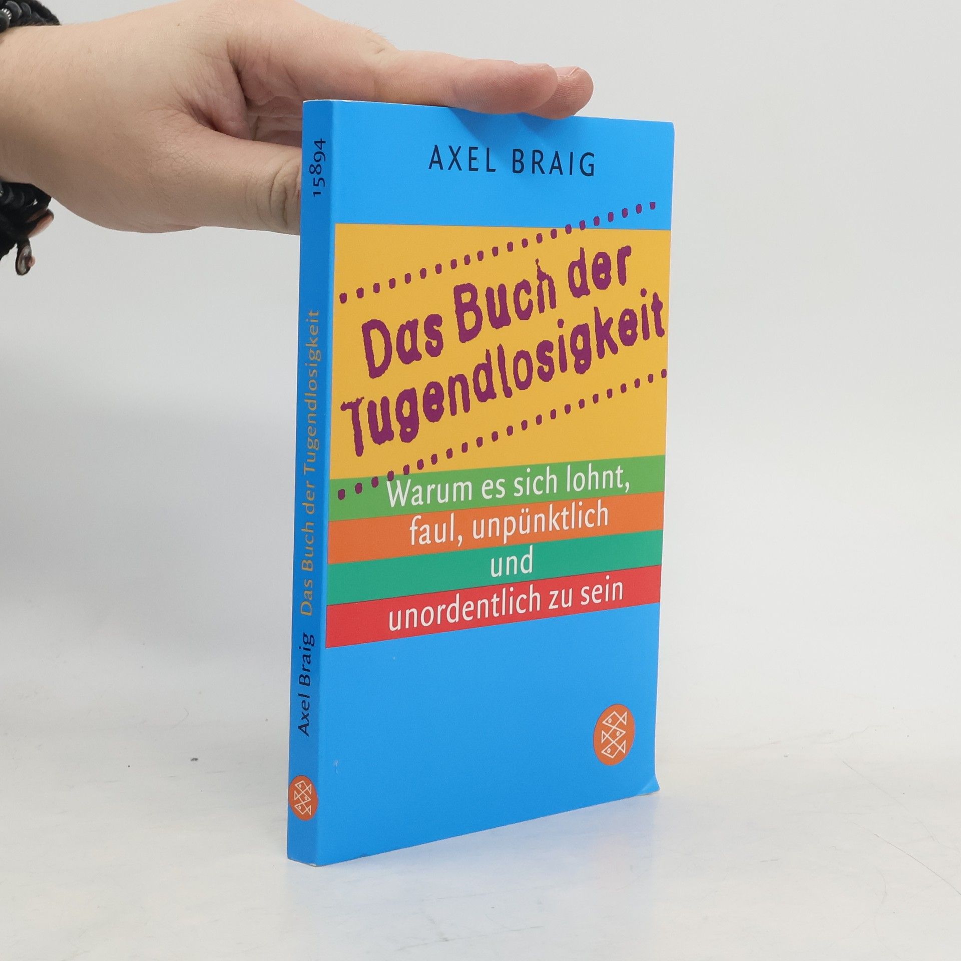Axel Braig Das Buch der Tugendlosigkeit
