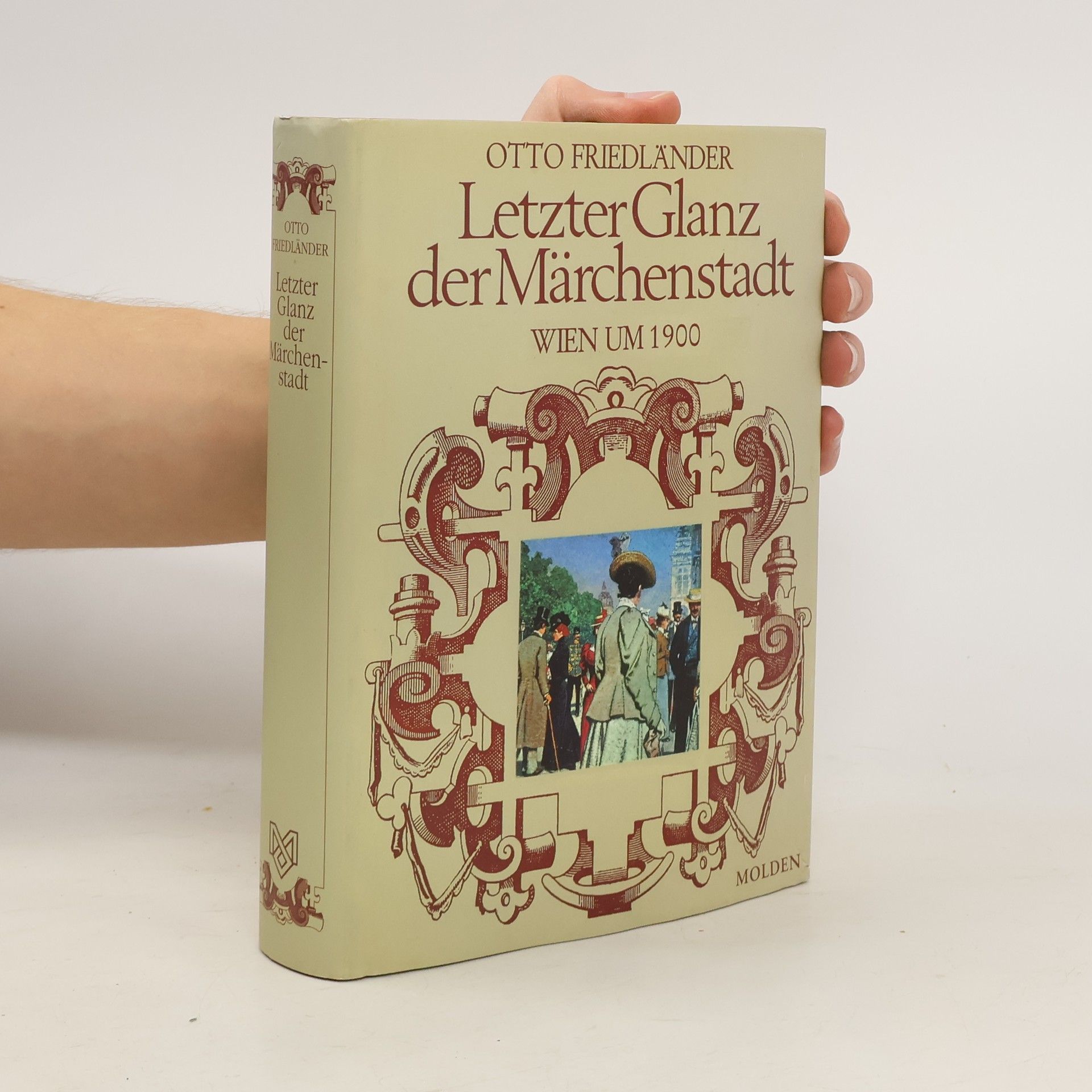 Letzter Glanz der Märchenstadt. Wien um 1900