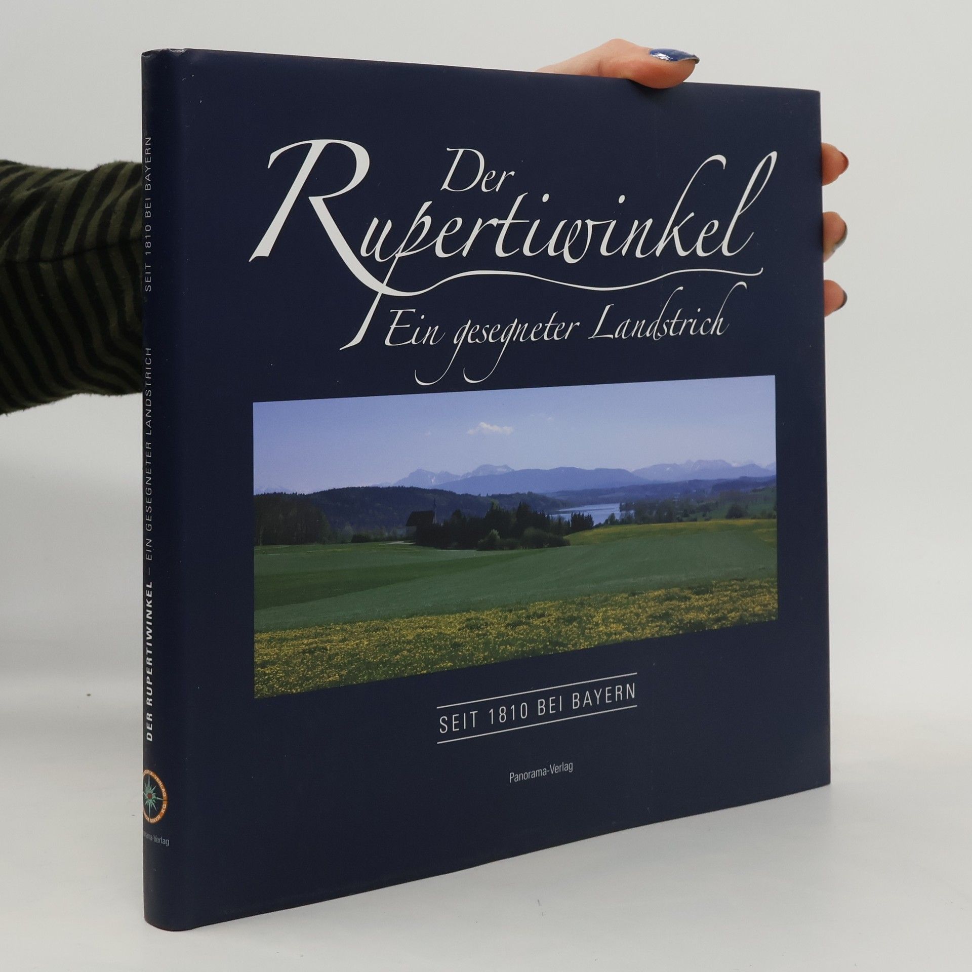 Stefan Feiler Der Rupertiwinkel - Ein gesegneter Landstrich