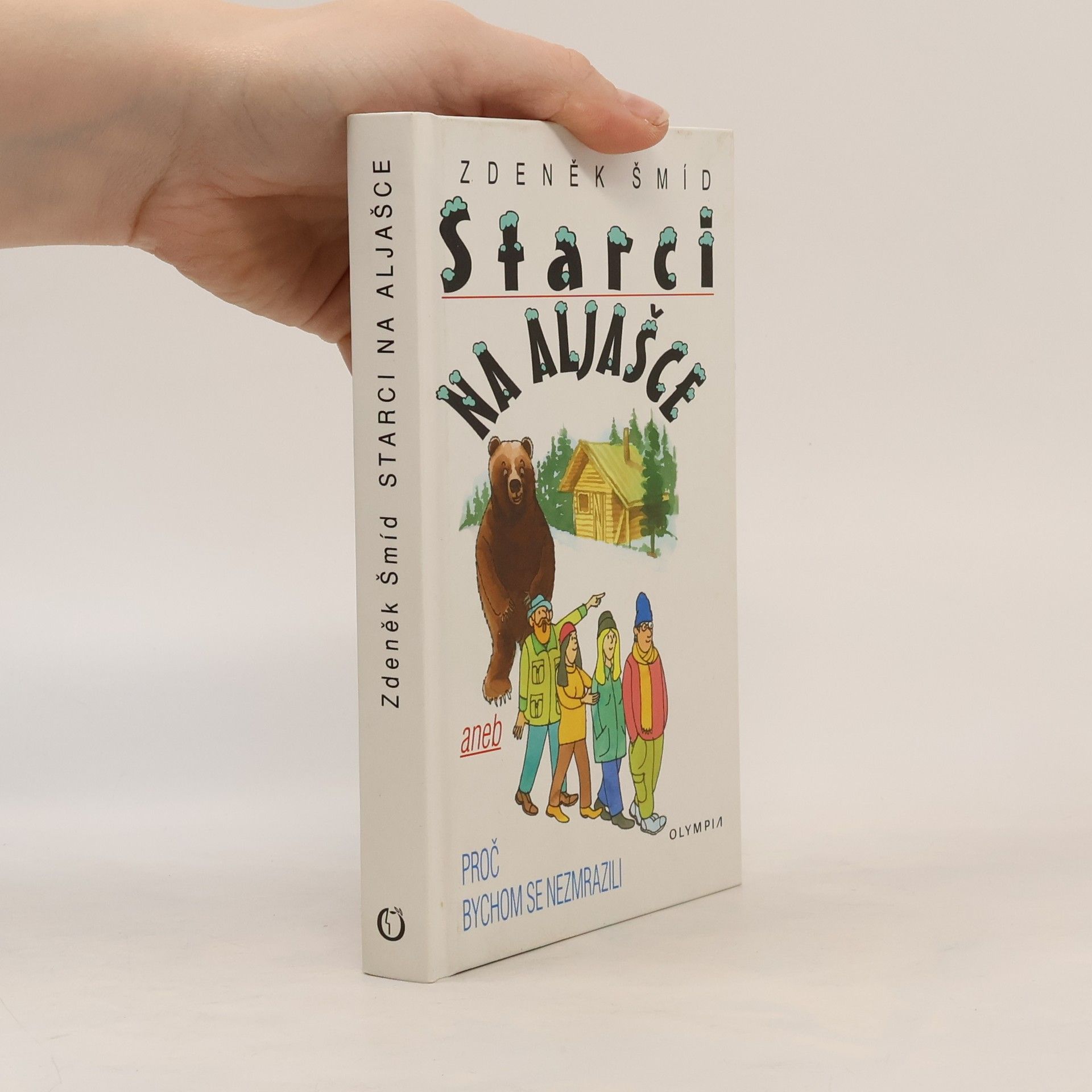 Zdeněk Šmíd Starci na Aljašce aneb Proč bychom se nezmrazili