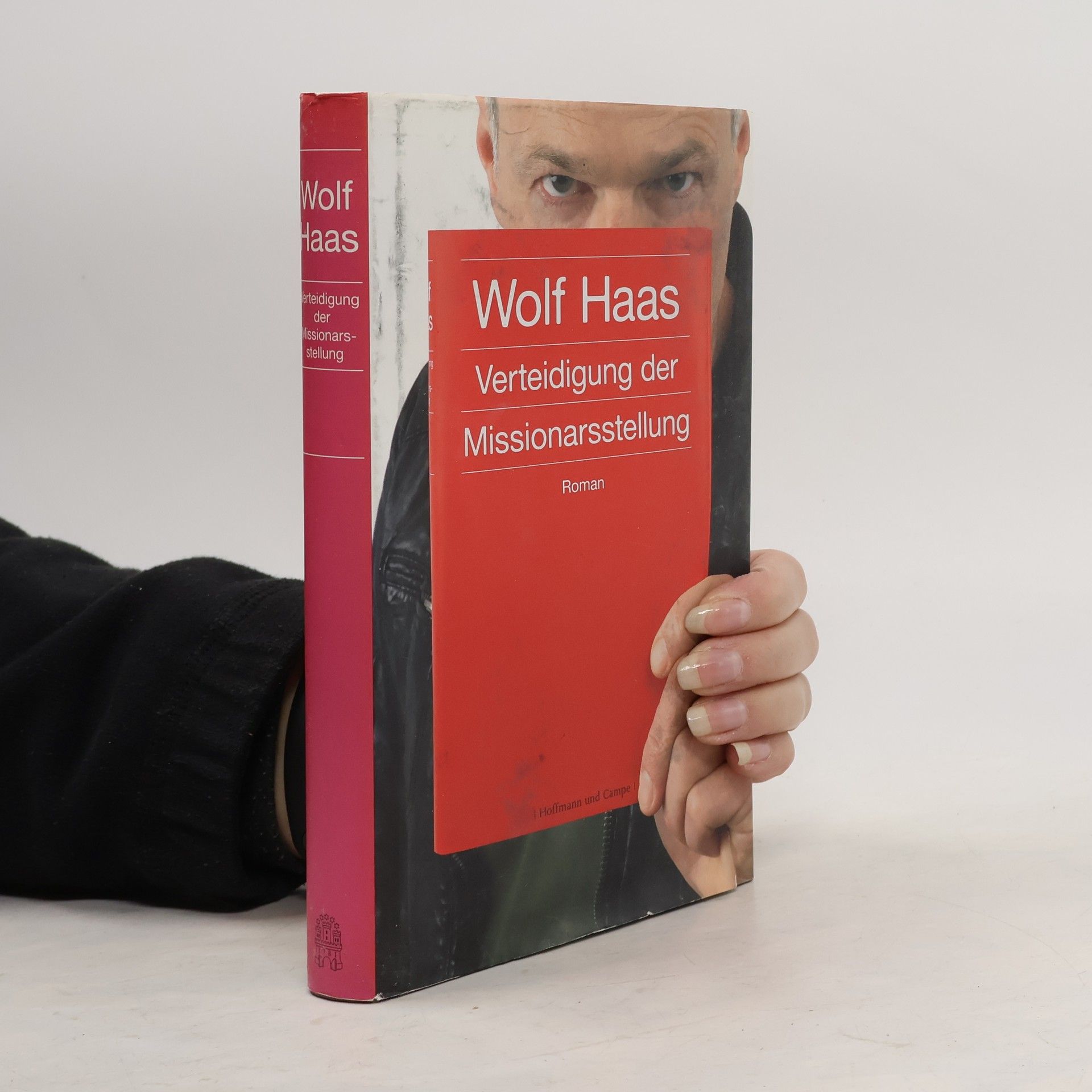 Wolf Haas Verteidigung der Missionarsstellung