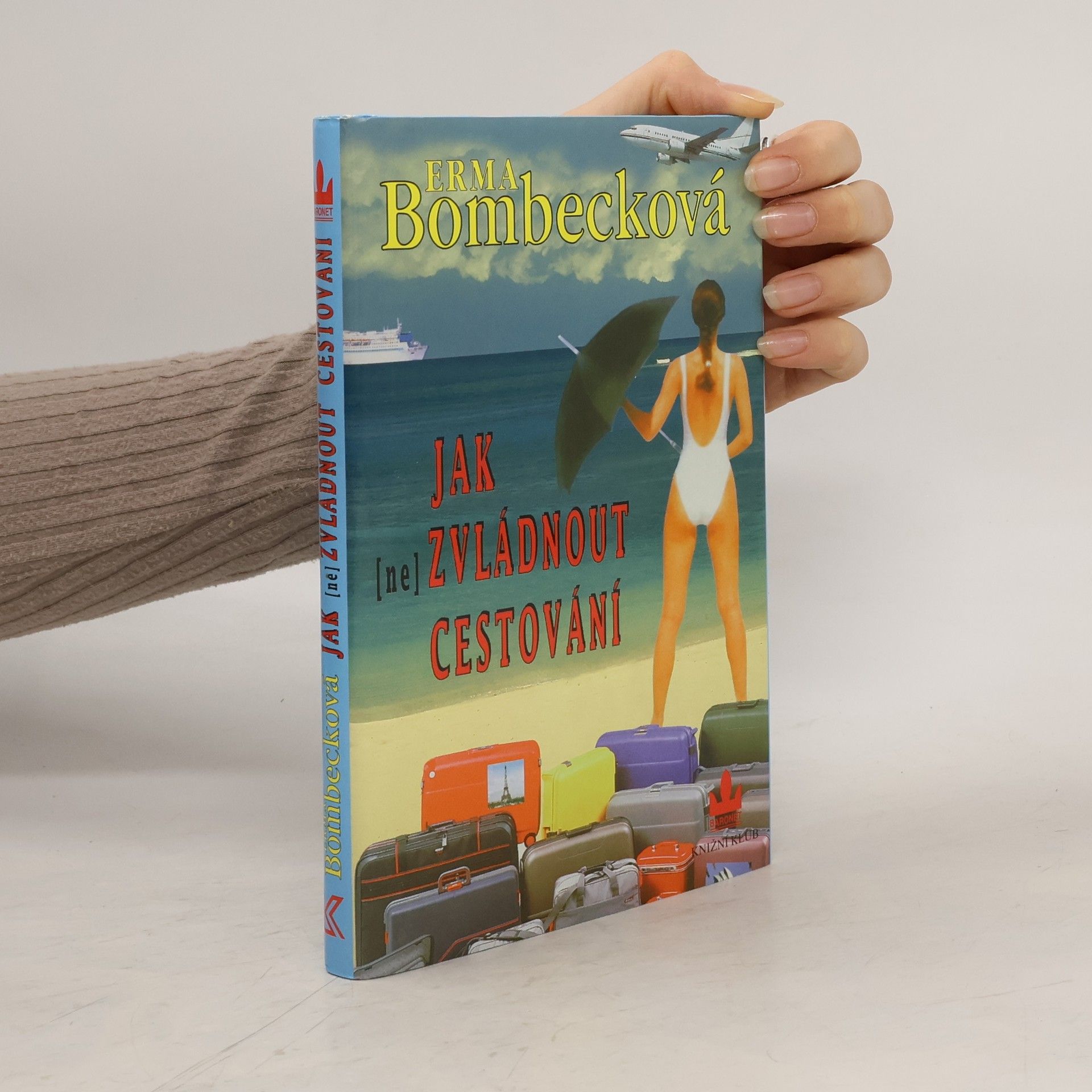 Erma Bombeck Jak (ne)zvládnout cestování