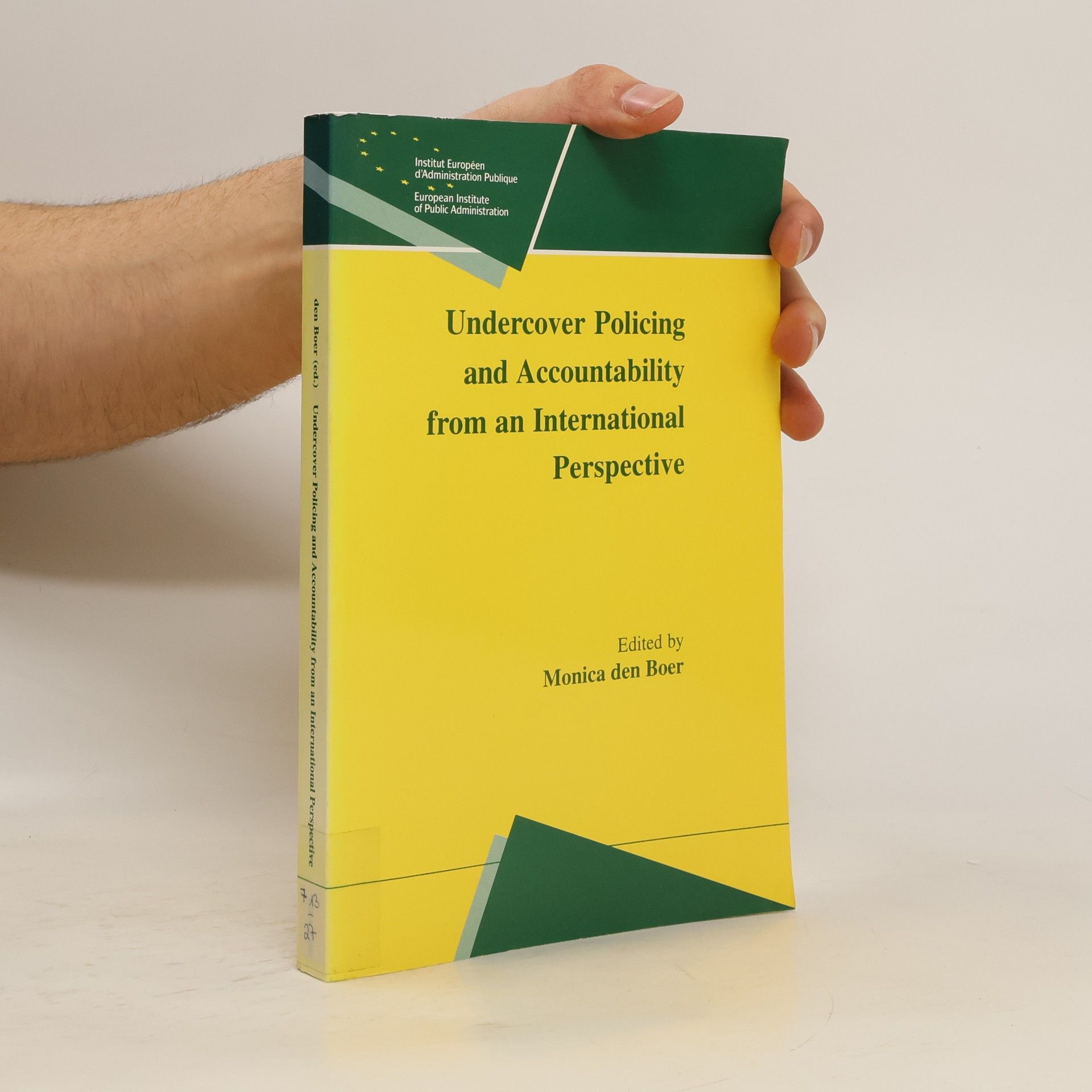 Monica den Boer Undercover Policing and Accountability from an International Perspective