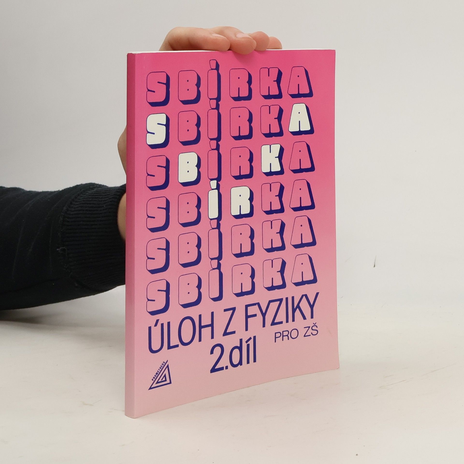 Jiří Bohuněk Sbírka úloh z fyziky pro žáky základních škol 2. díl