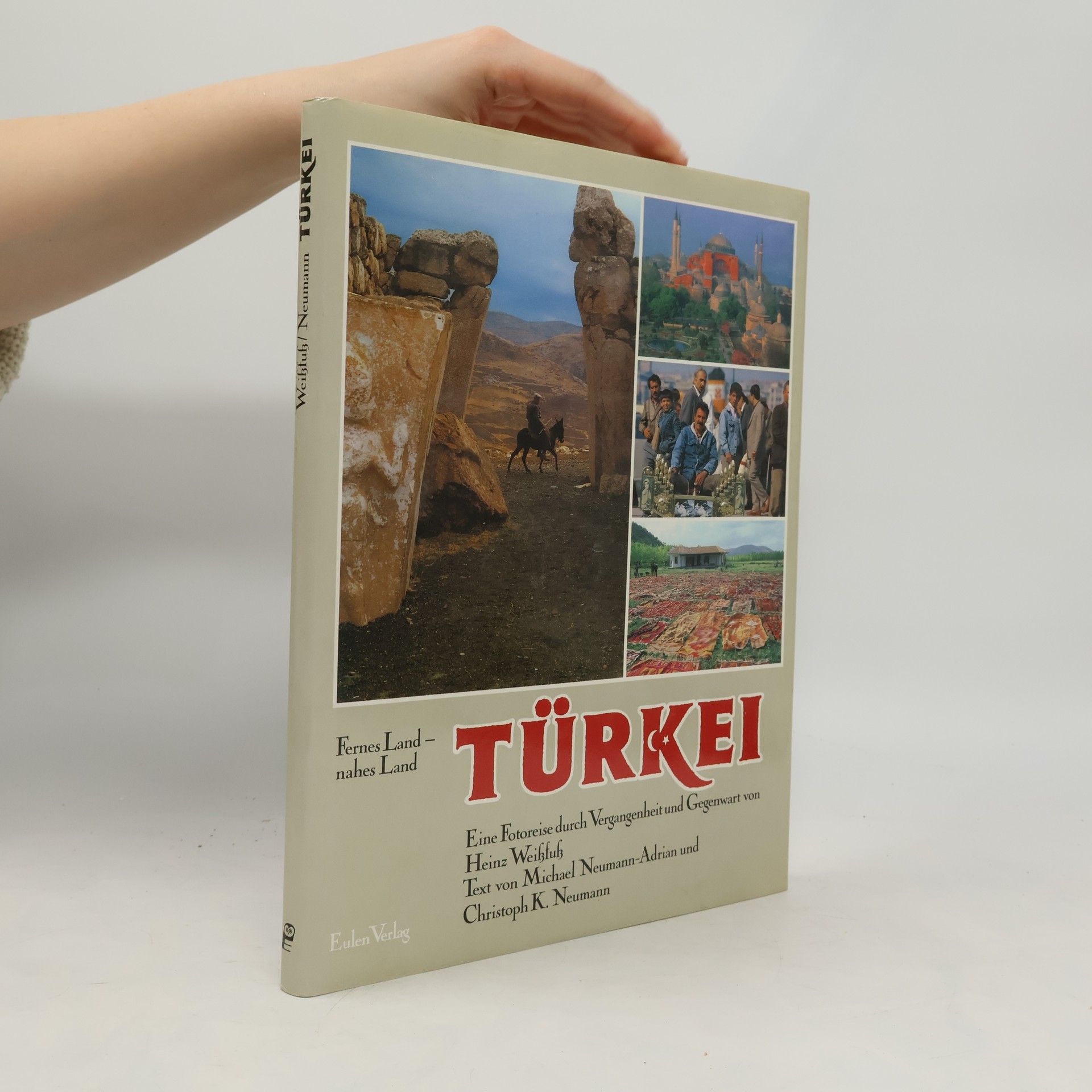 Heinz Weißfuß Türkei, fernes Land - nahes Land