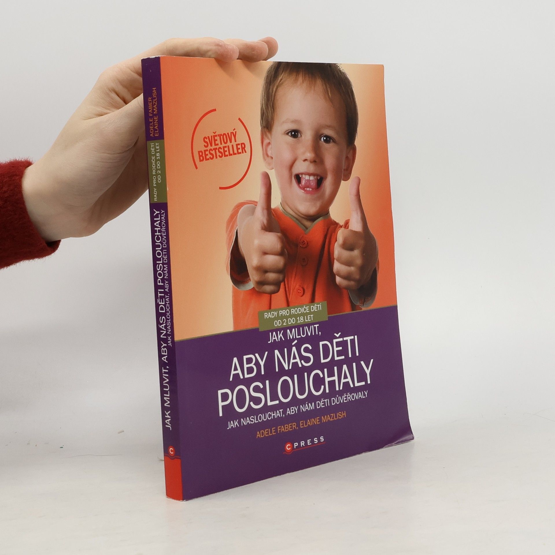 Adele Faber Jak mluvit, aby nás děti poslouchaly, jak naslouchat, aby nám děti důvěřovaly