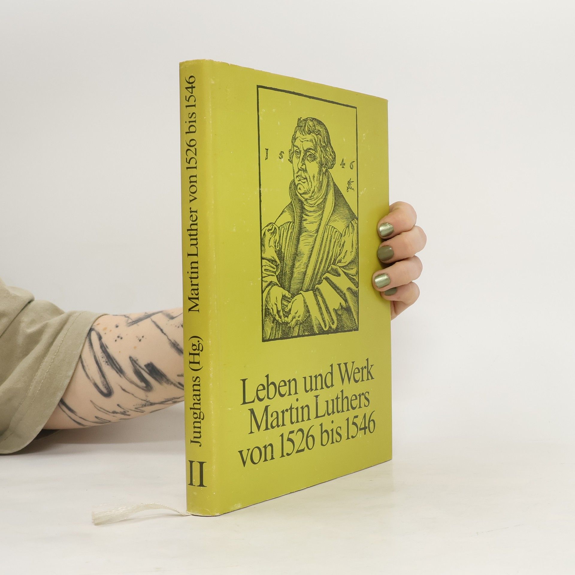 Auteurscollectief Leben und Werk Martin Luthers von 1526 bis 1546. Band II