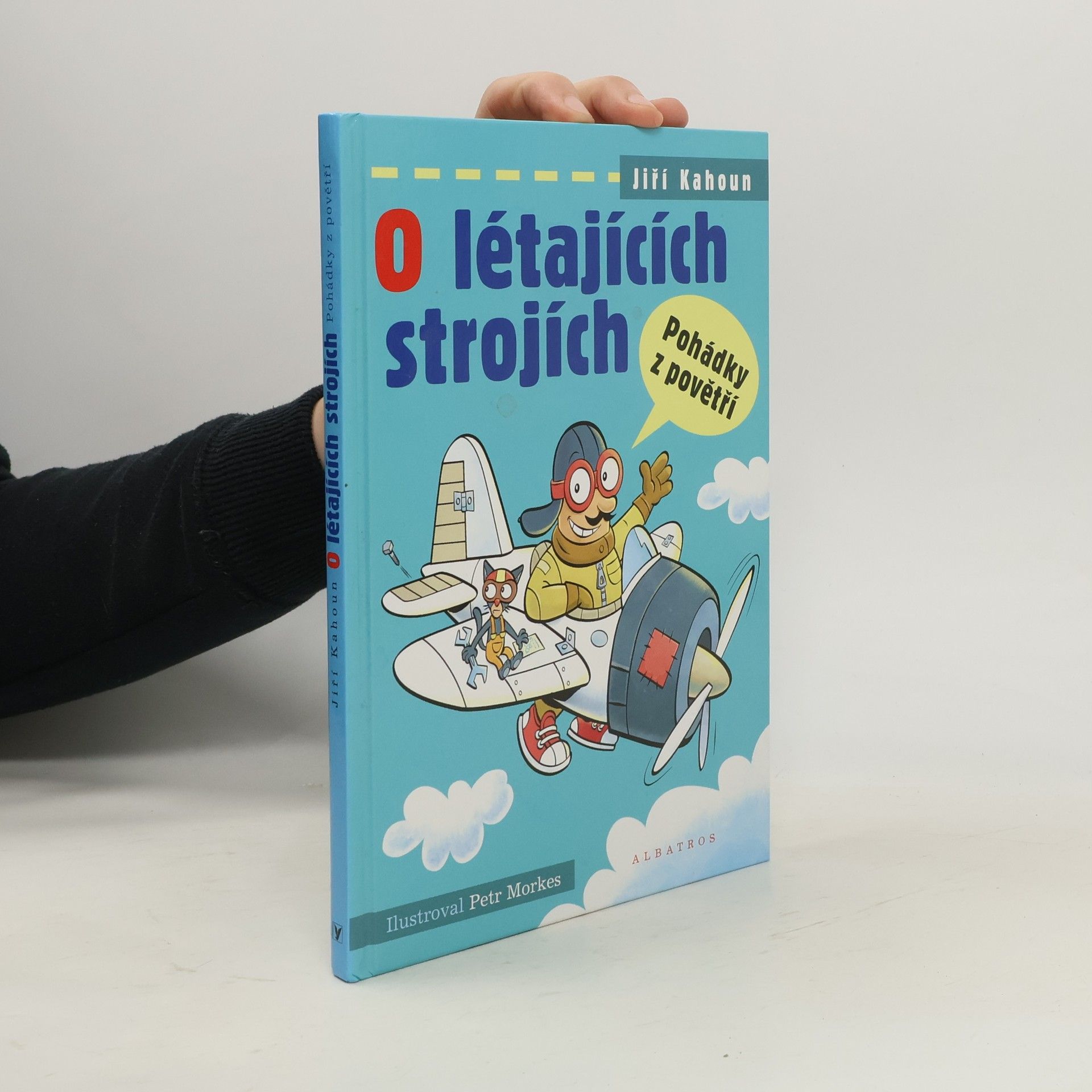 Jiří Kahoun O létajících strojích: Pohádky z povětří