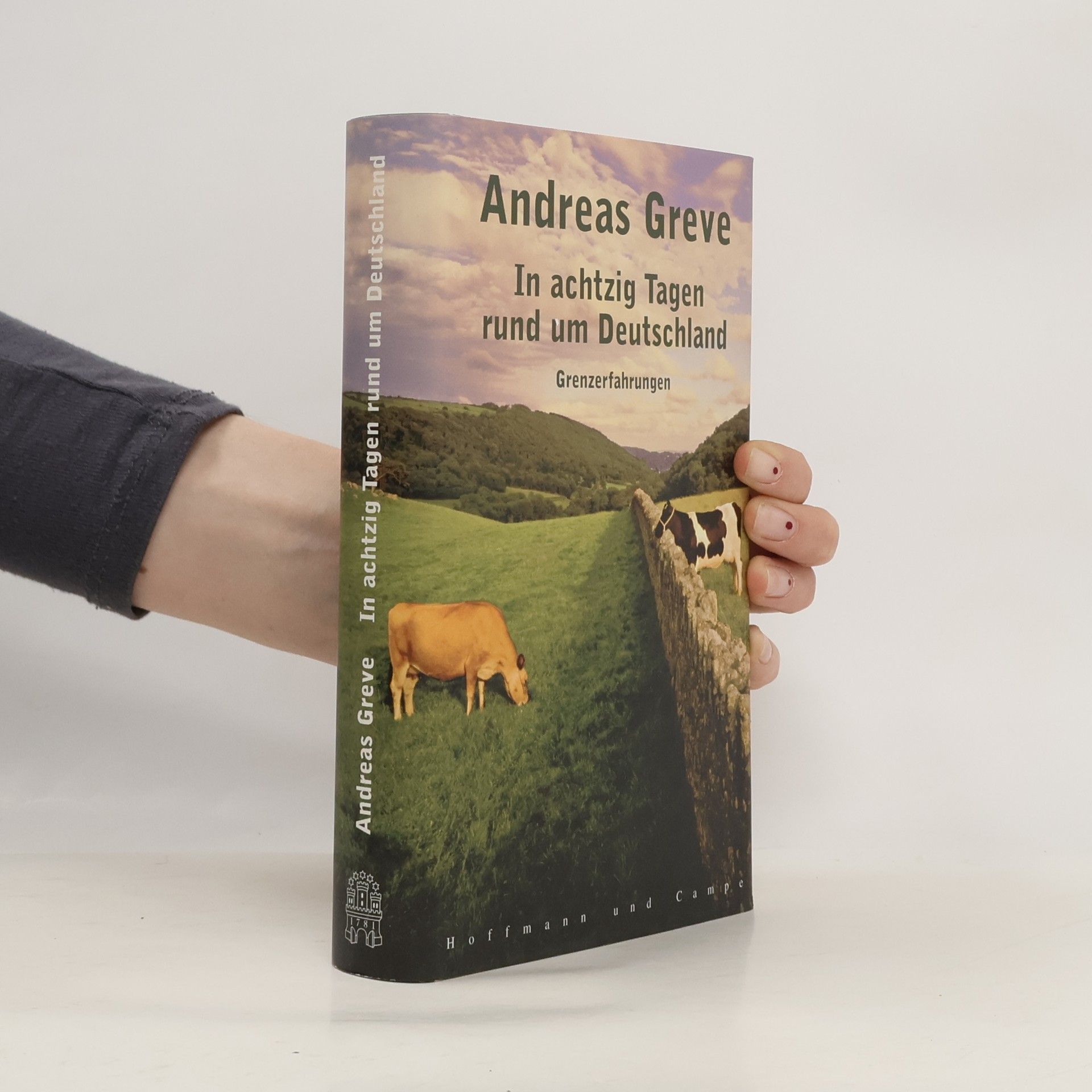 Andreas Greve In achtzig Tagen um Deutschland