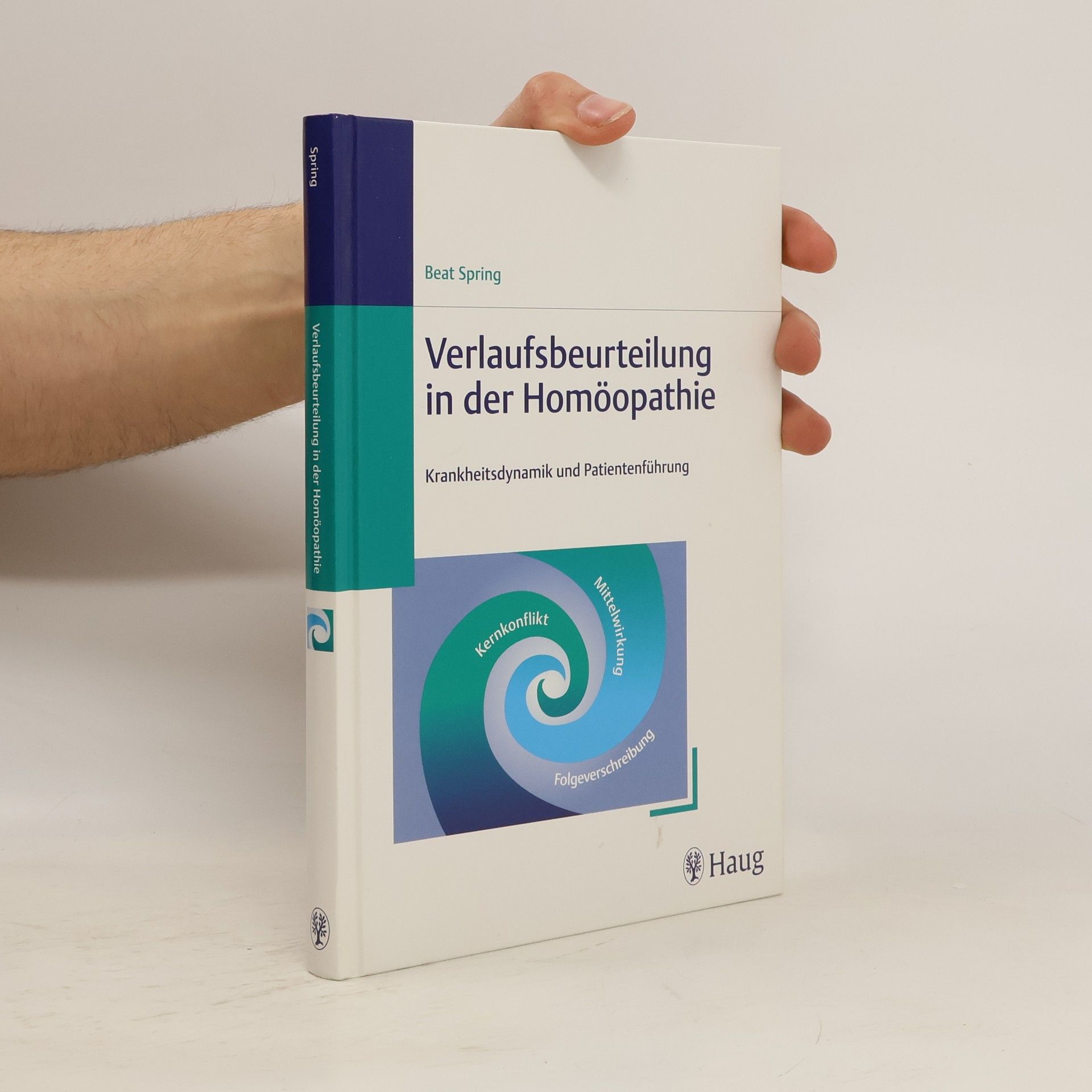 Beat Spring Verlaufsbeurteilung in der Homöopathie