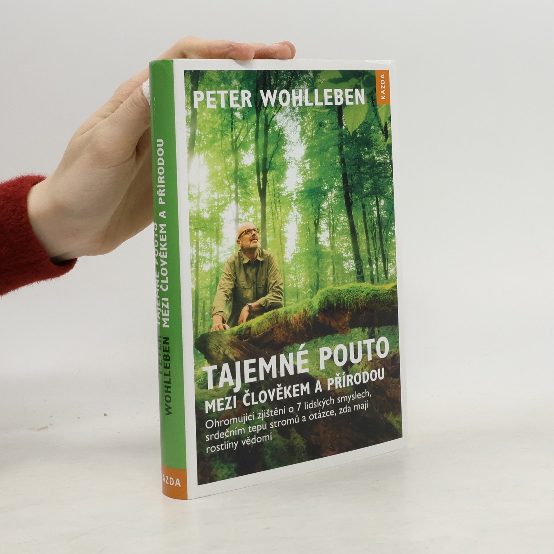 Peter Wohlleben Tajemné pouto mezi člověkem a přírodou