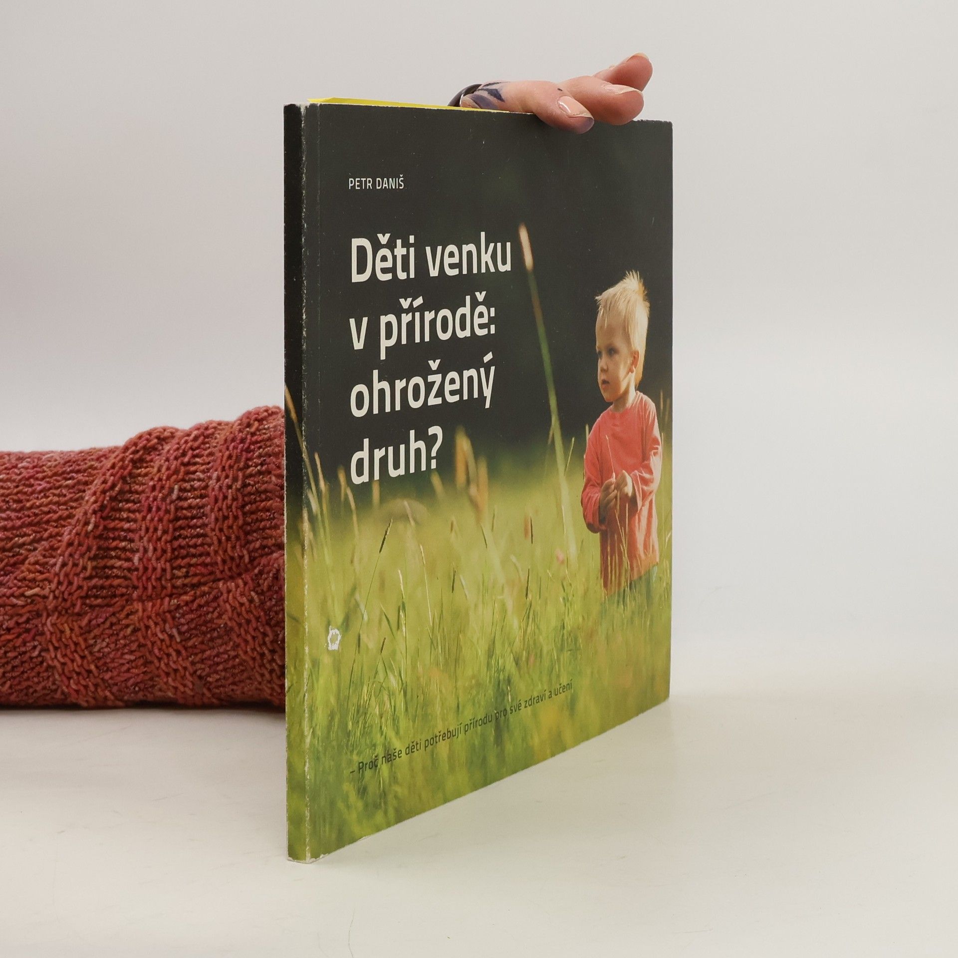 Petr Daniš Děti venku v přírodě: ohrožený druh?