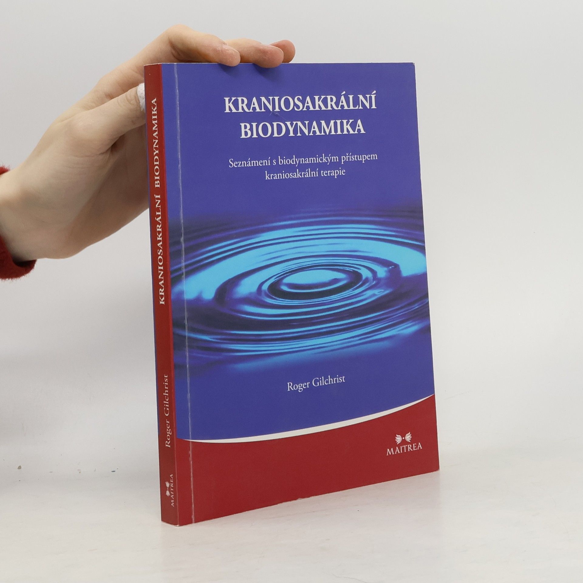 Roger Gilchrist Kraniosakrální biodynamika