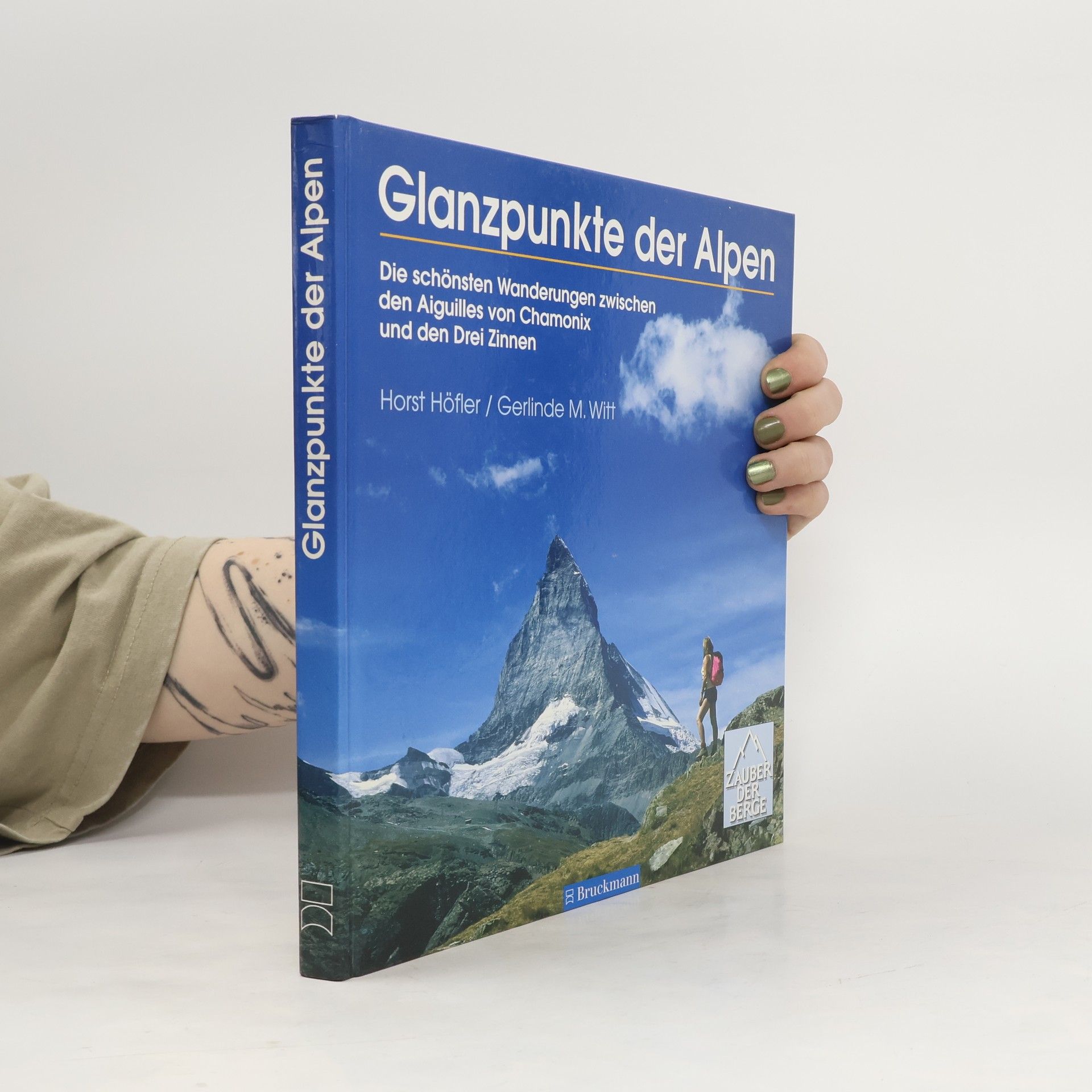 Horst Höfler Zauber der Berge: Glanzpunkte der Alpen