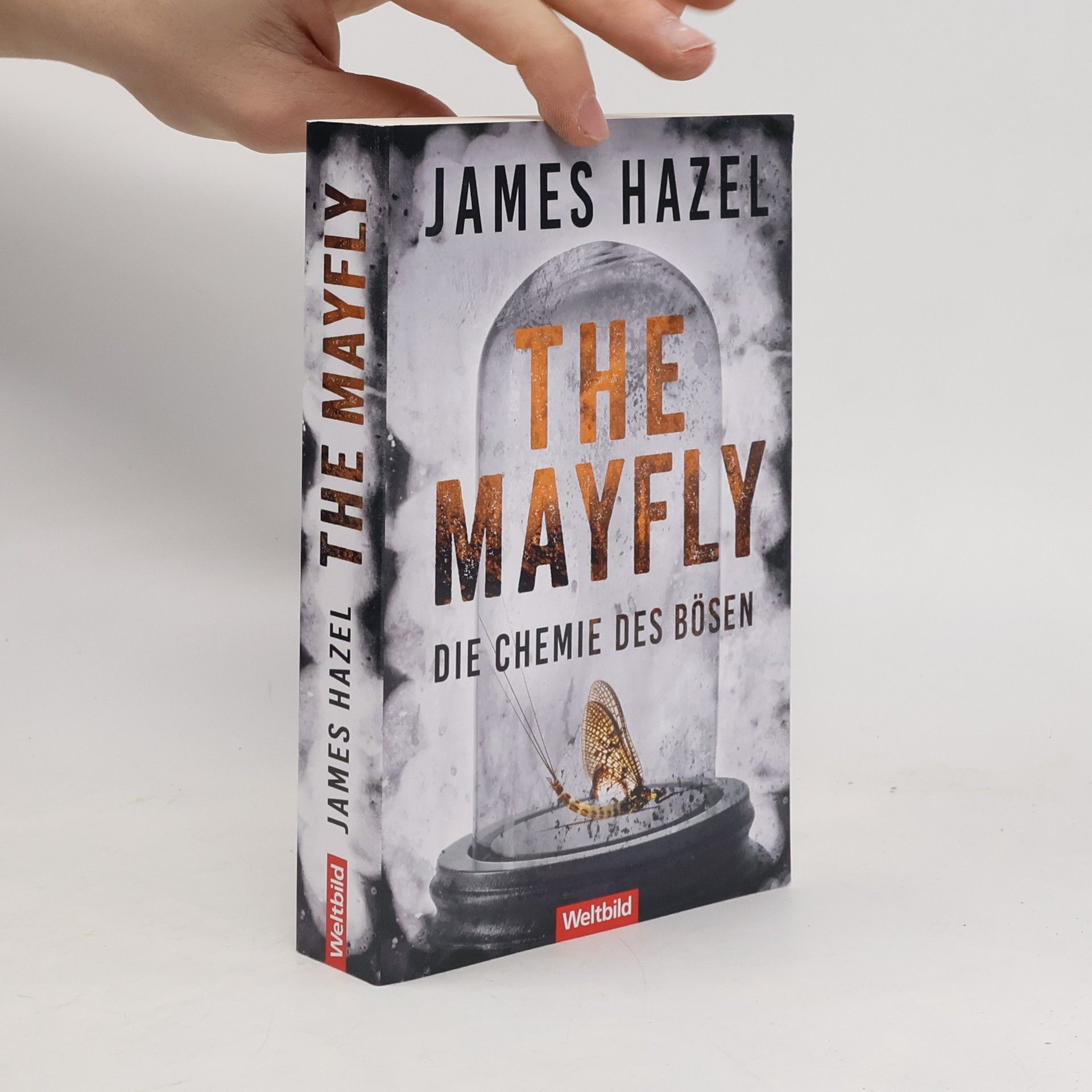 James Hazel The mayfly - die Chemie des Bösen